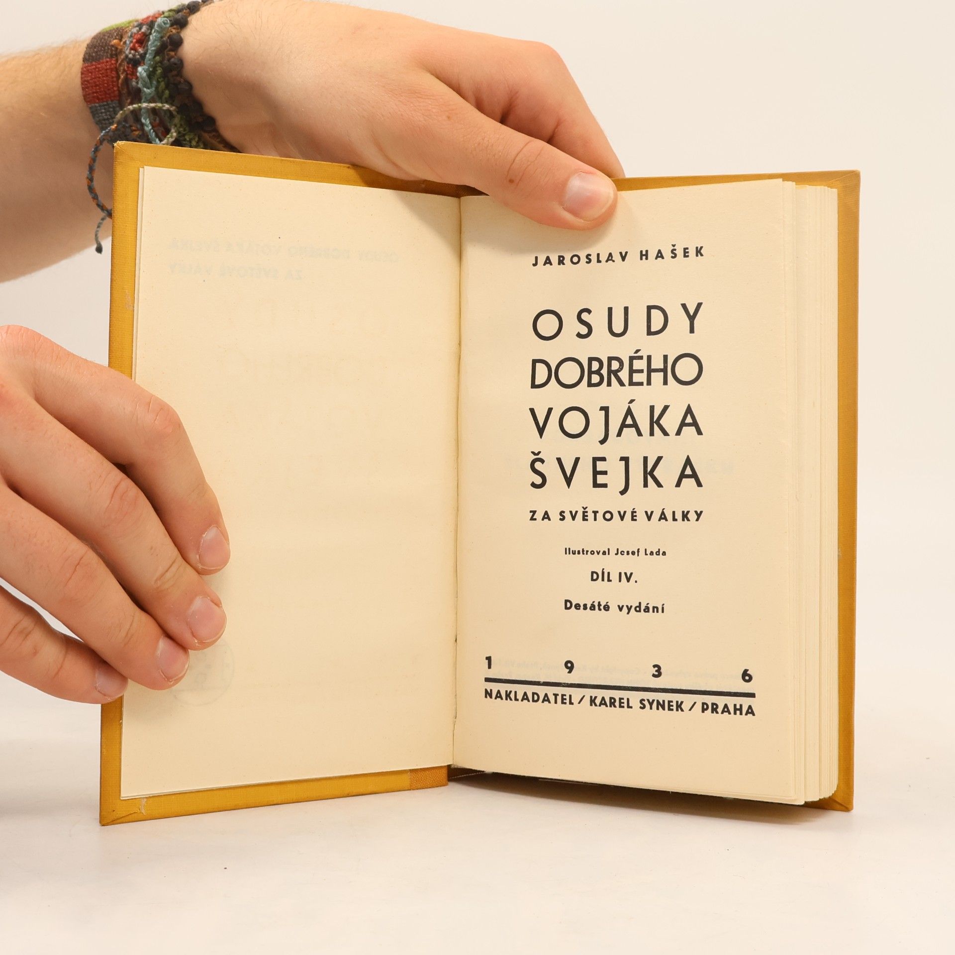 Jaroslav Hašek Osudy dobrého vojáka Švejka za světové války. Díl IV.
