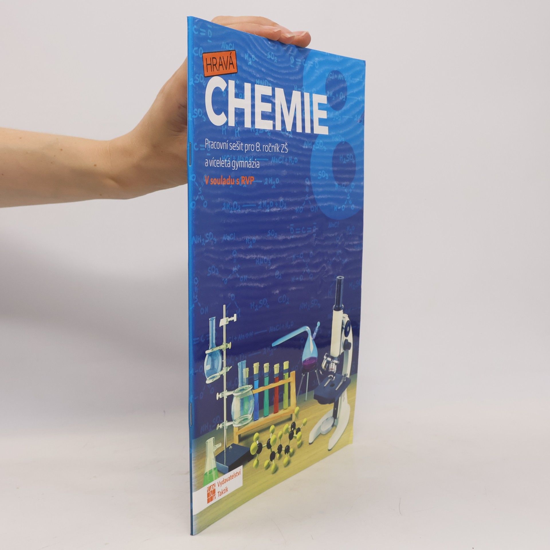 Autorenkollektiv Hravá chemie : pracovní sešit pro 8. ročník ZŠ a víceletá gymnázia