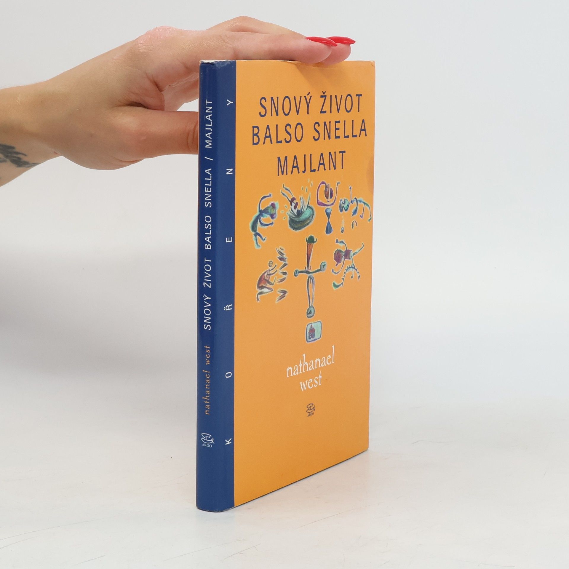 Nathanael West Snový život Balso Snella ; Majlant, aneb, Rozebrání Lemuela Pitkina