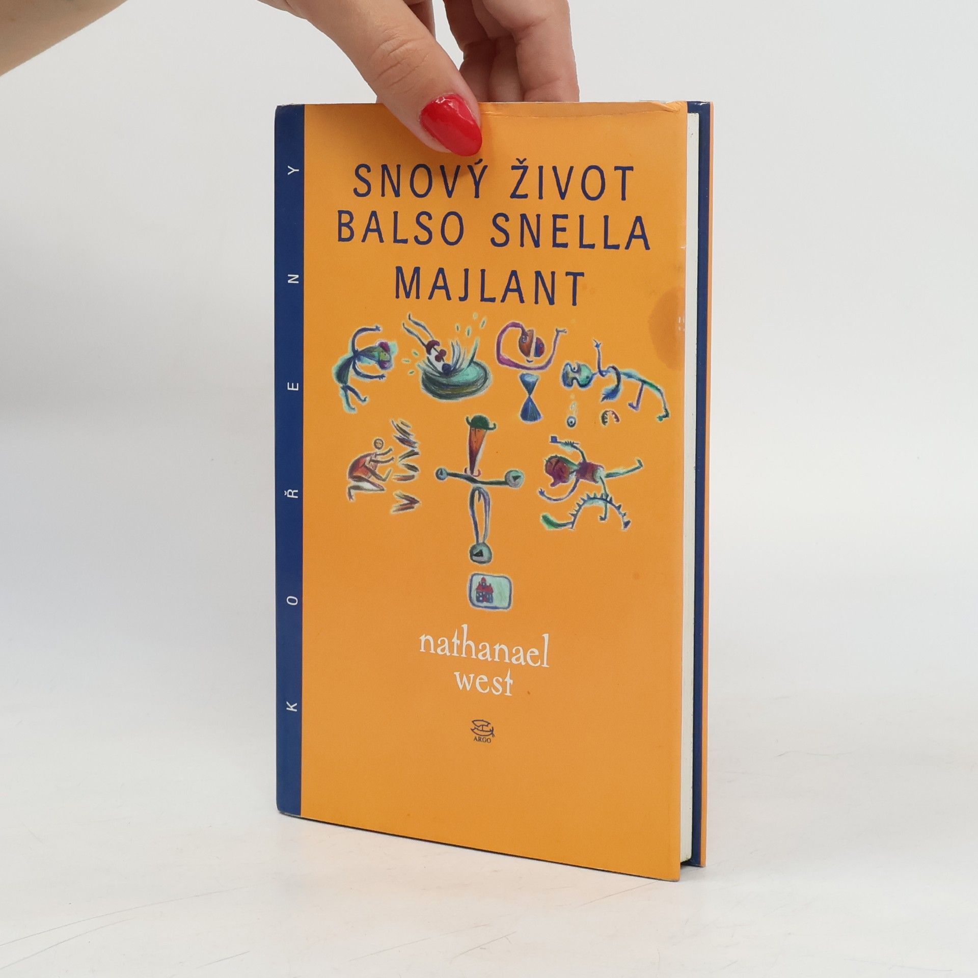 Nathanael West Snový život Balso Snella ; Majlant, aneb, Rozebrání Lemuela Pitkina