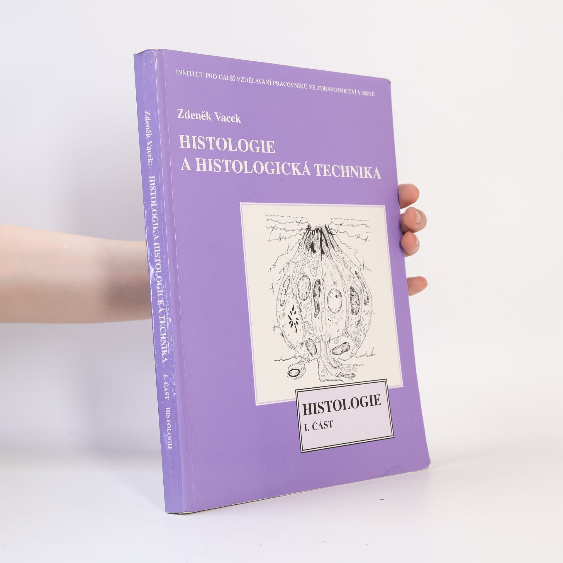 Zdeněk Vacek Histologie a histologická technika 1. část