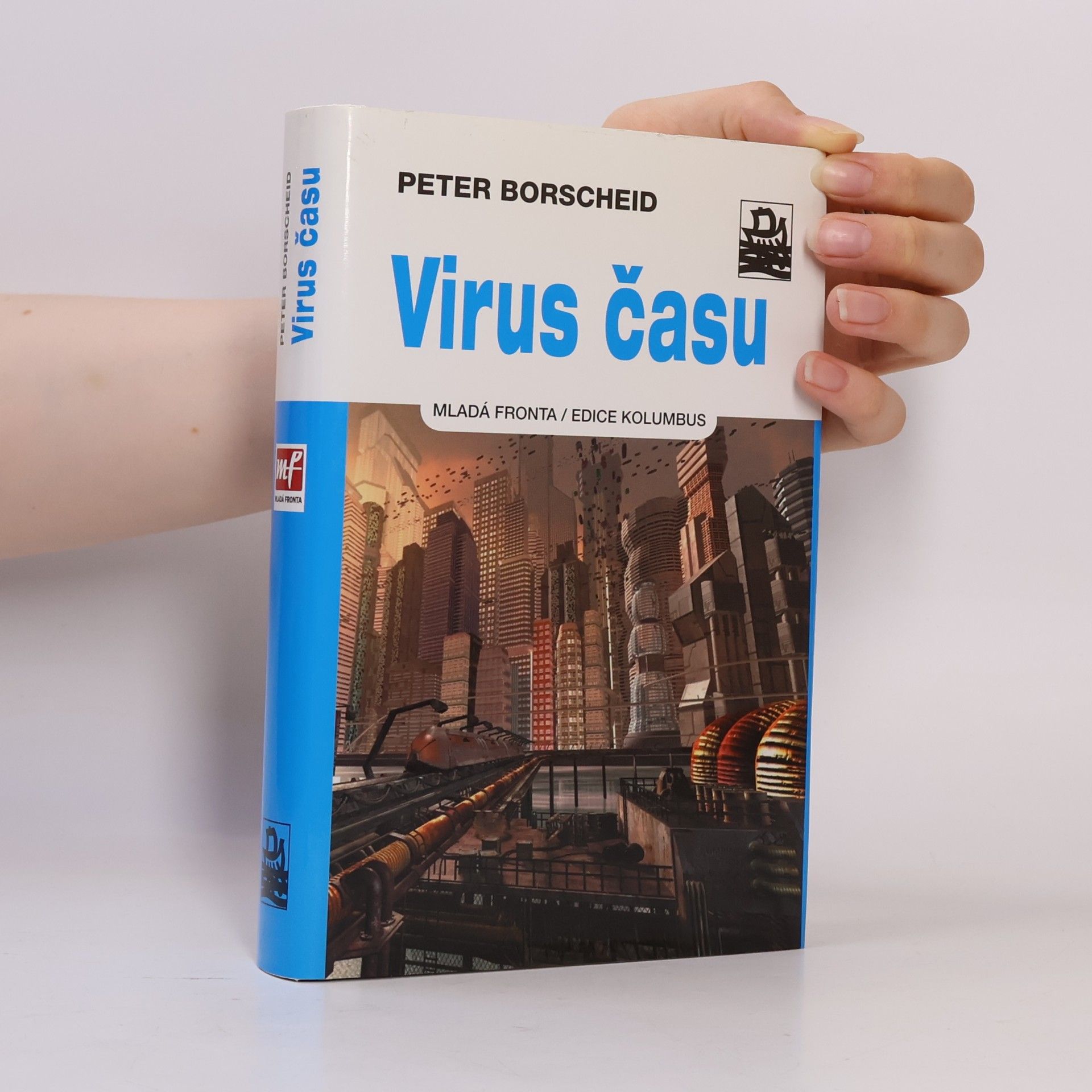 Peter Borscheid Virus času: Kulturní dějiny zrychlování