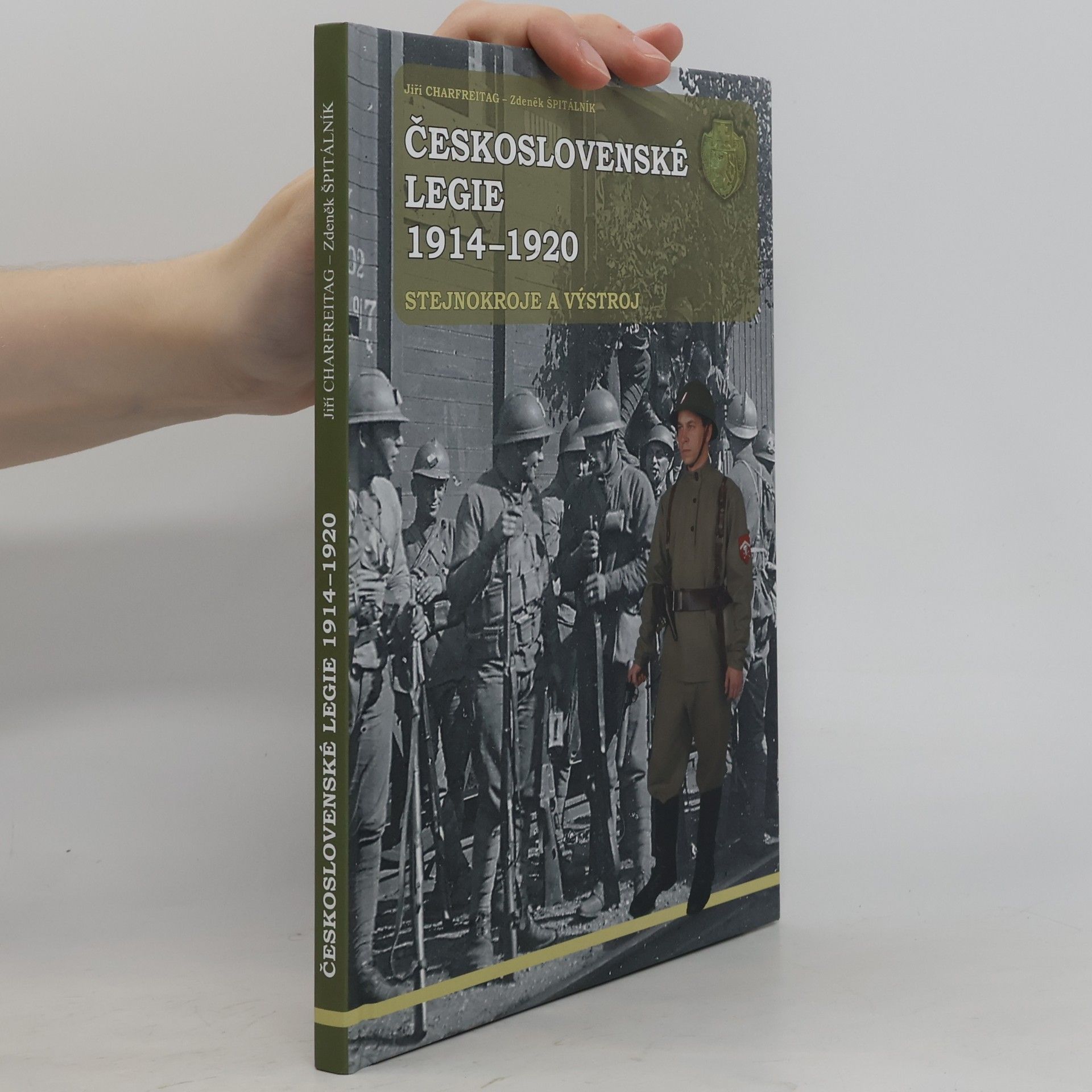 Jiří Charfreitag Československé legie 1914-1920 - stejnokroje a výstroj
