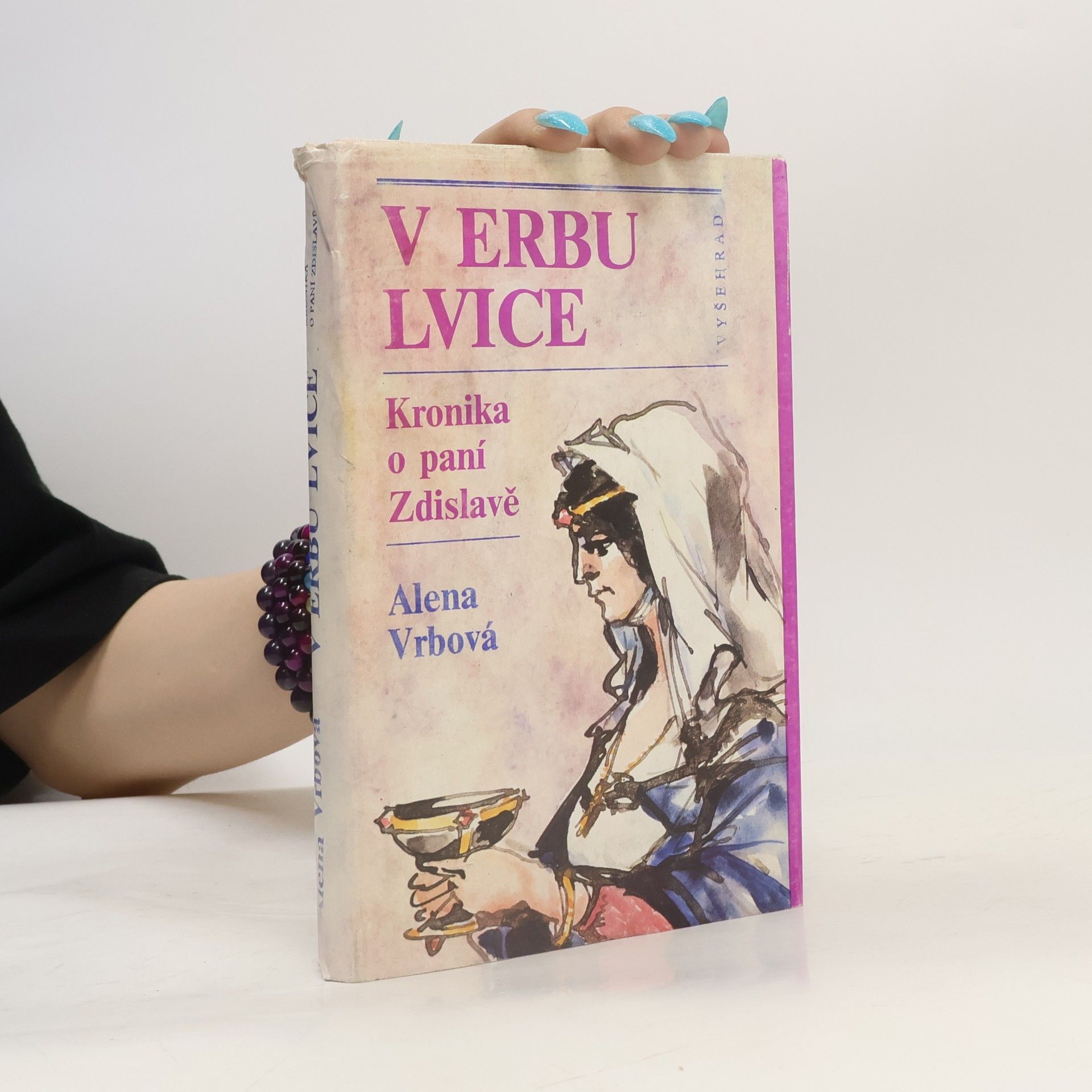 Alena Vrbová V erbu lvice. Kronika o paní Zdislavě