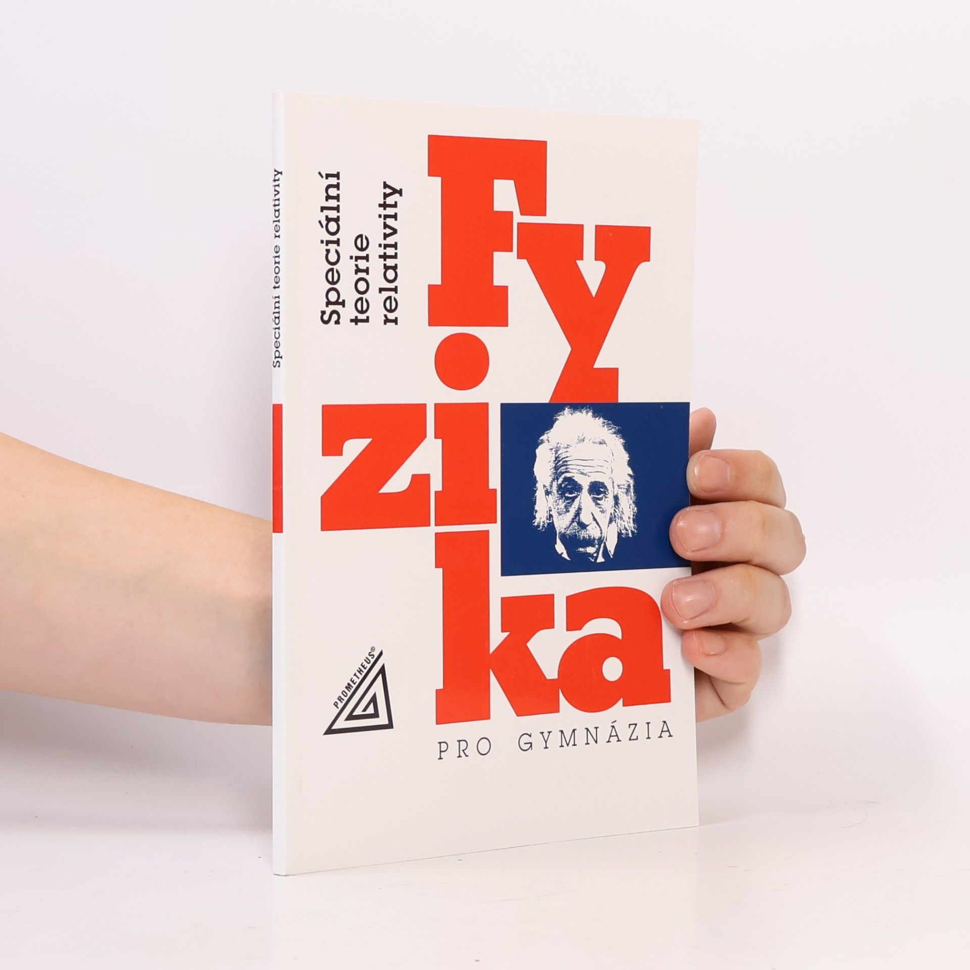 Karel Bartuška Fyzika pro gymnázia: Speciální teorie relativity