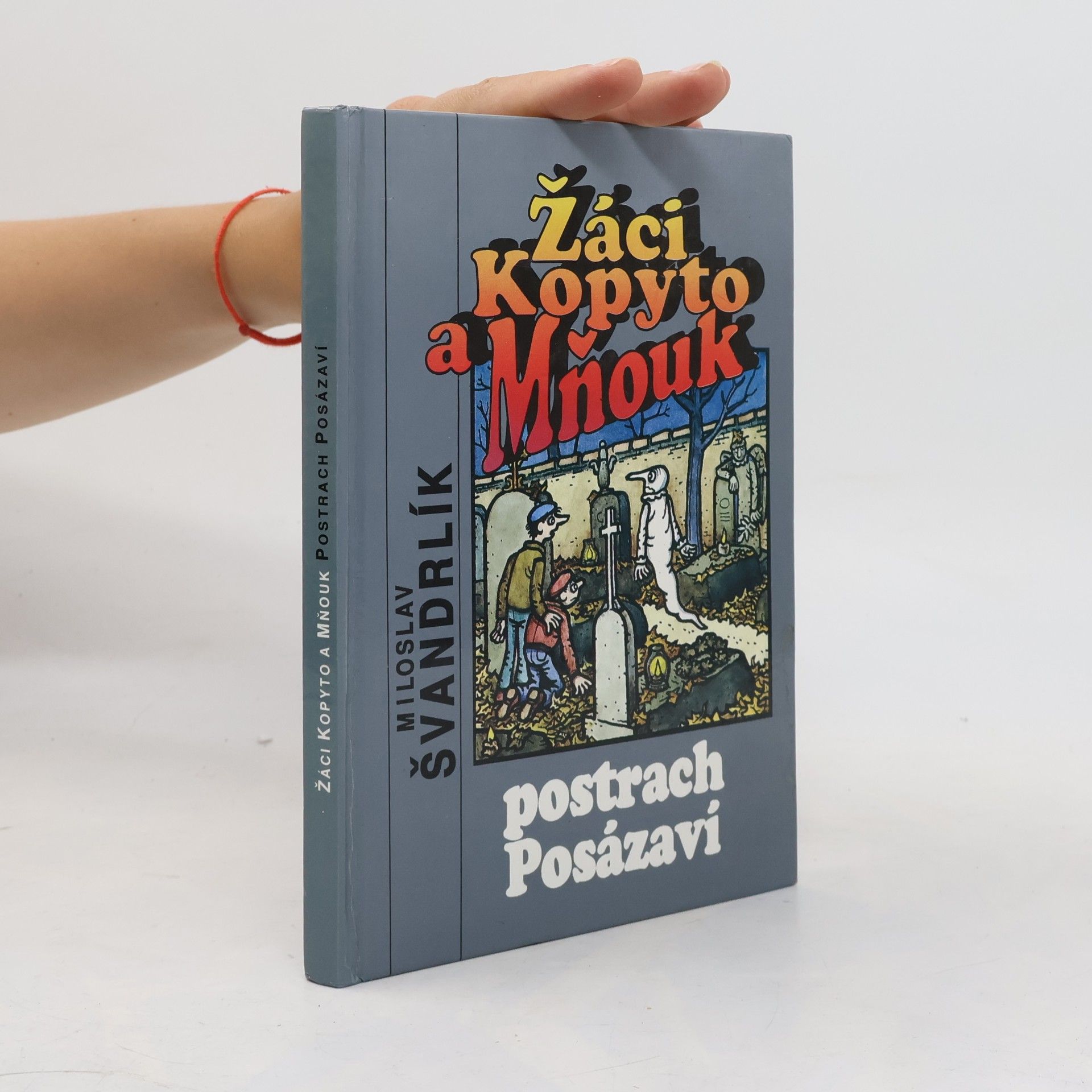 Miloslav Švandrlík Žáci Kopyto a Mňouk. Postrach Posázaví
