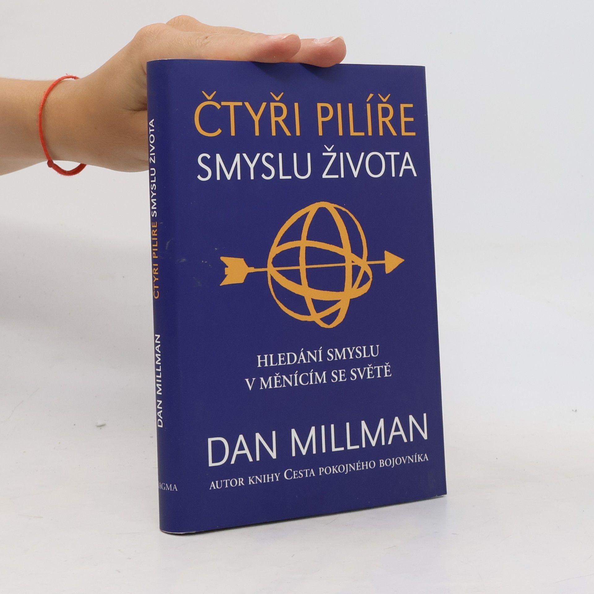 Dan Millman Čtyři pilíře smyslu života. Hledání smyslu a směru v měnícím se světě
