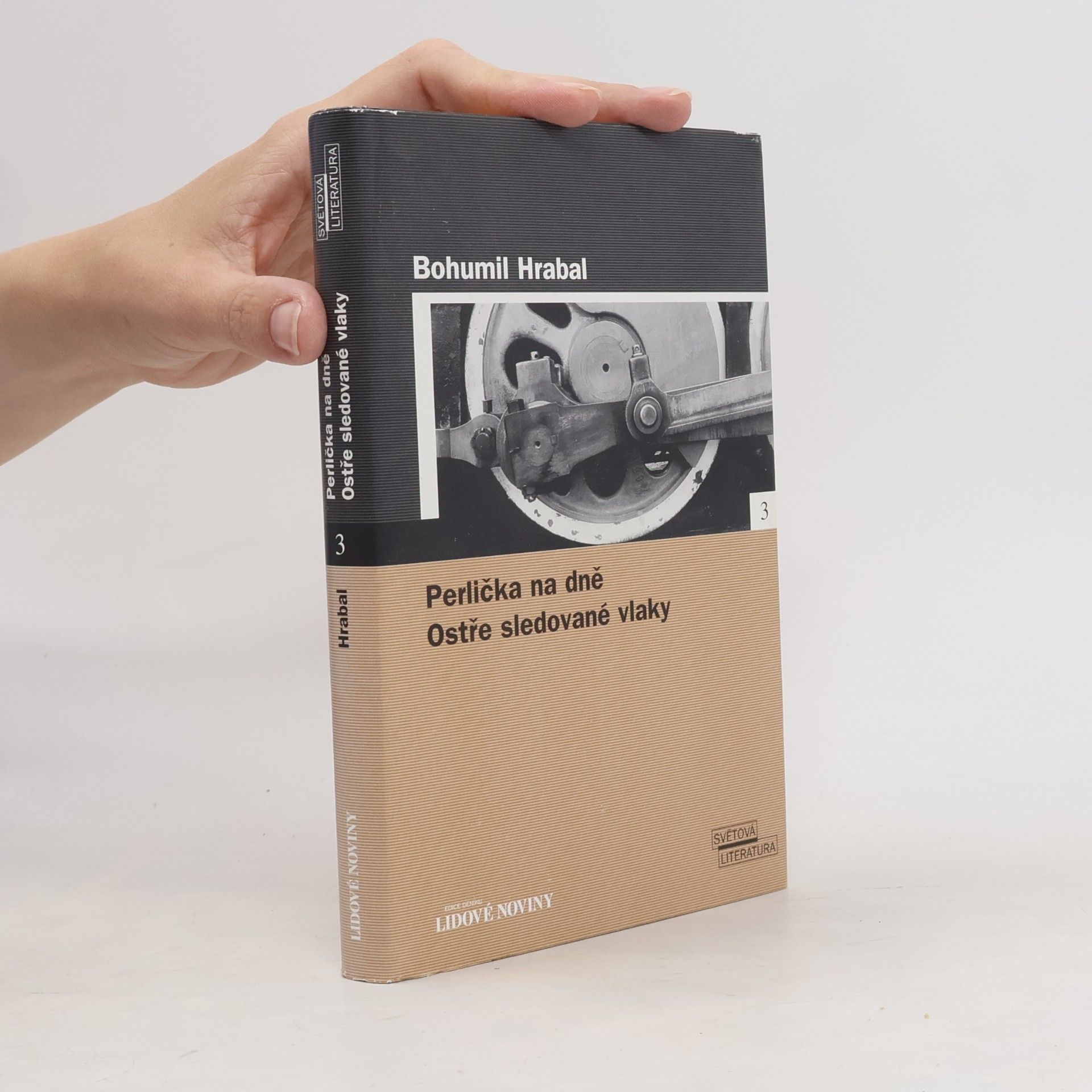 Bohumil Hrabal Perlička na dně. Ostře sledované vlaky.