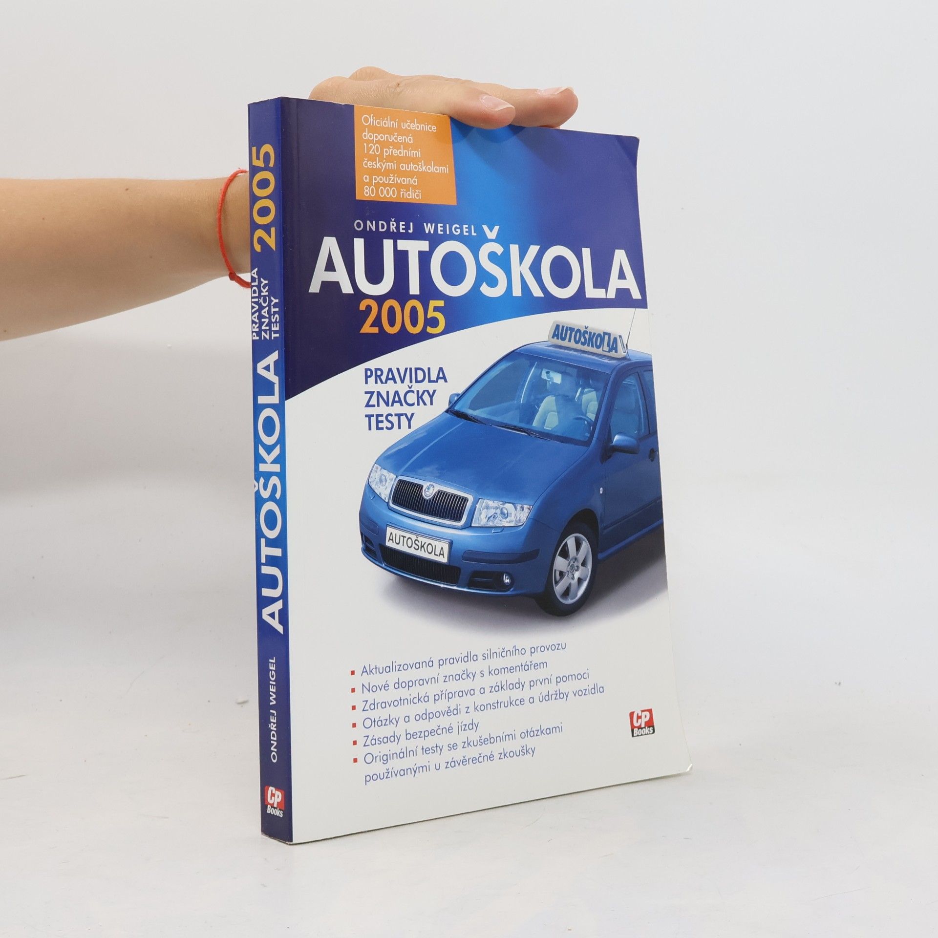 Ondřej Weigel Autoškola : pravidla, testy, značky : aktualizováno k 1.3.2005 a doplněno o zákon č. 103