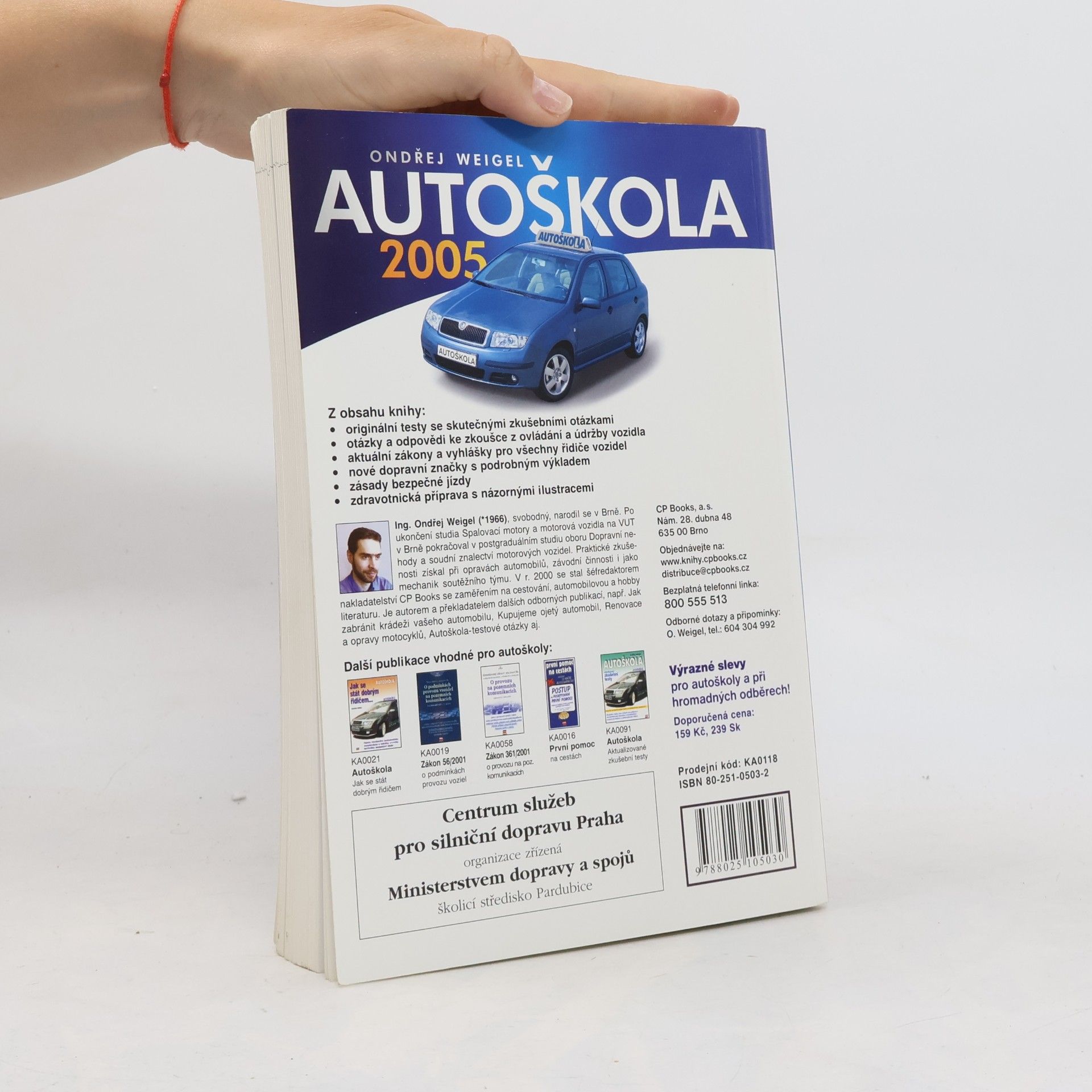 Ondřej Weigel Autoškola : pravidla, testy, značky : aktualizováno k 1.3.2005 a doplněno o zákon č. 103