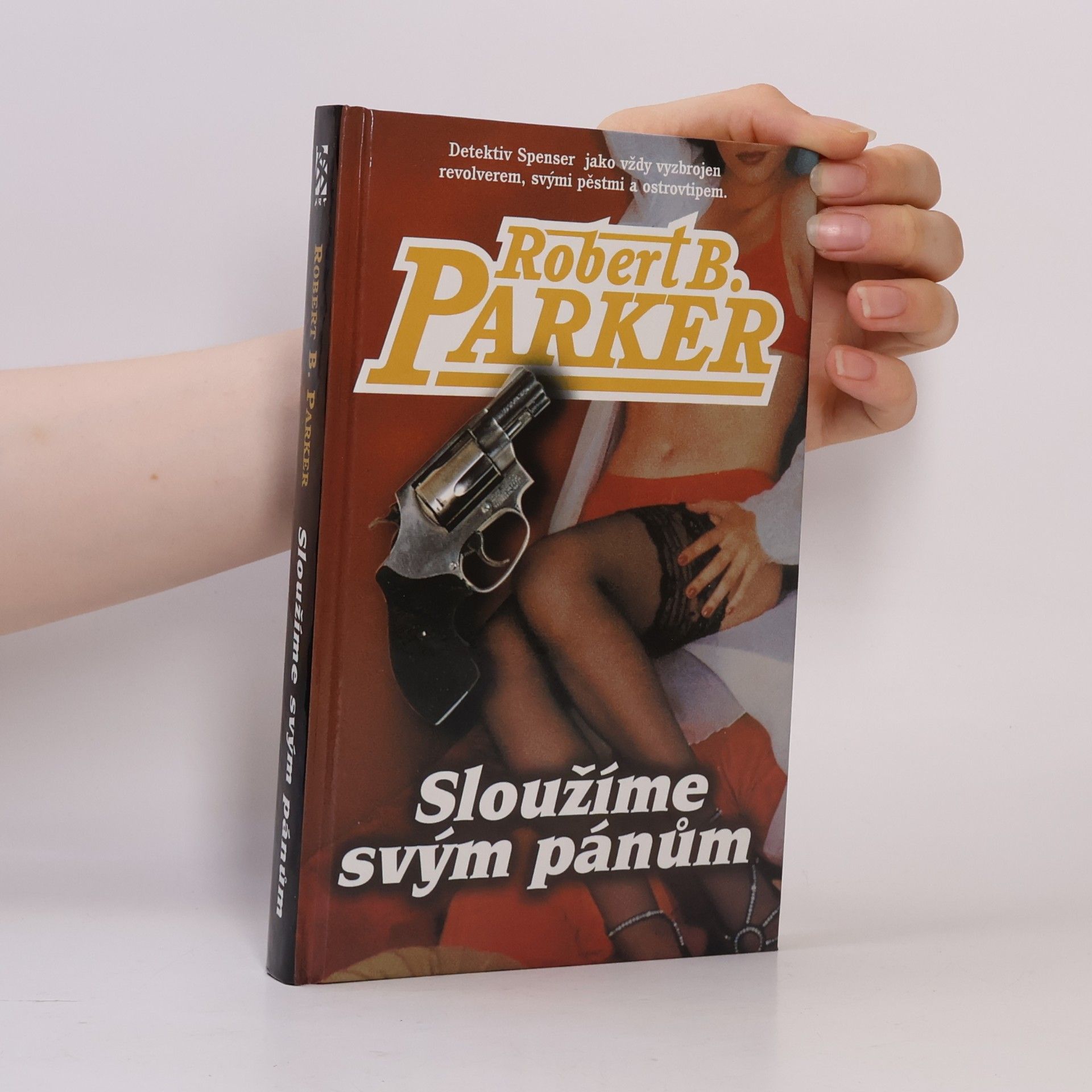 Robert B. Parker Sloužíme svým pánům