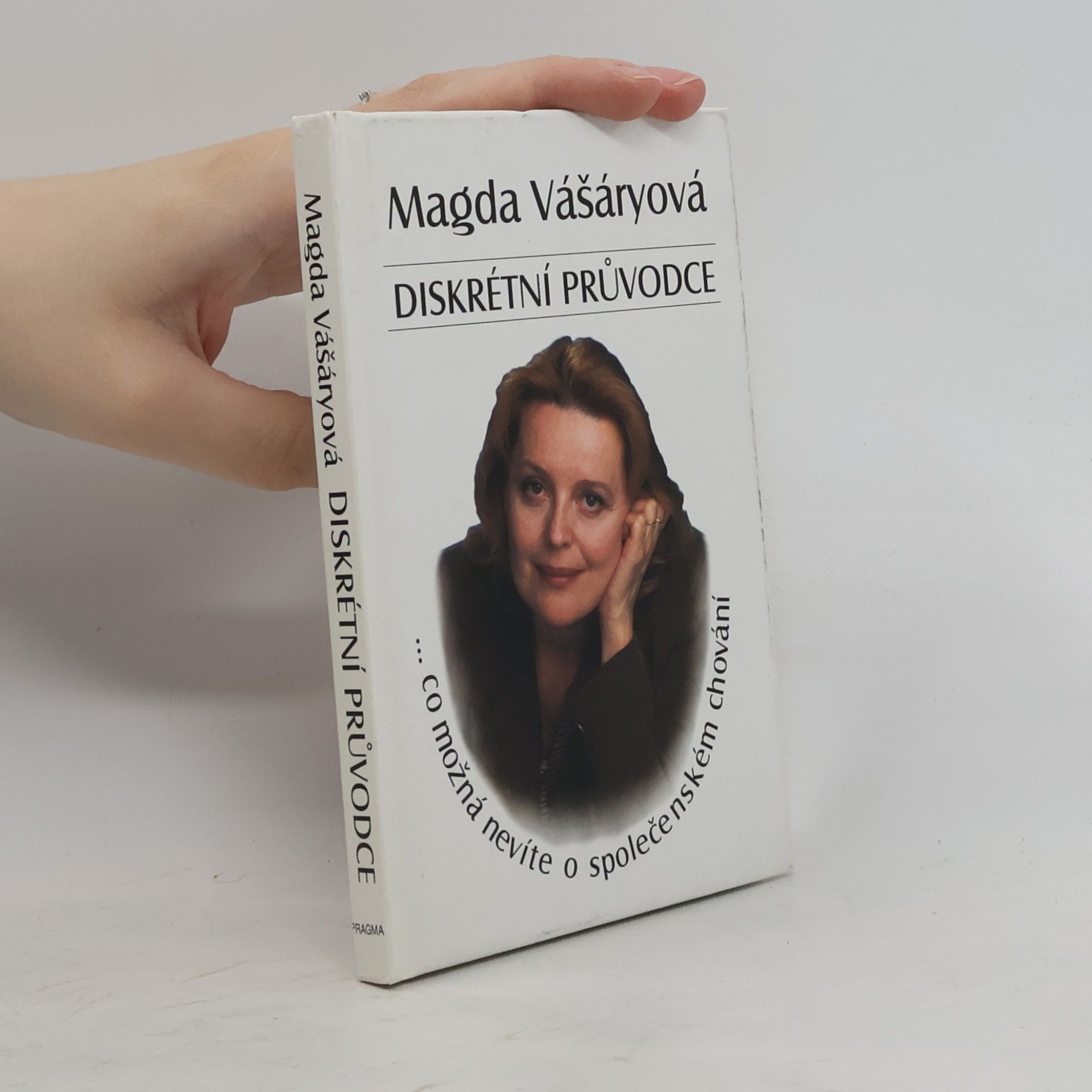 Magdaléna Vášáryová Diskrétní průvodce: Co možná nevíte o společenském chování