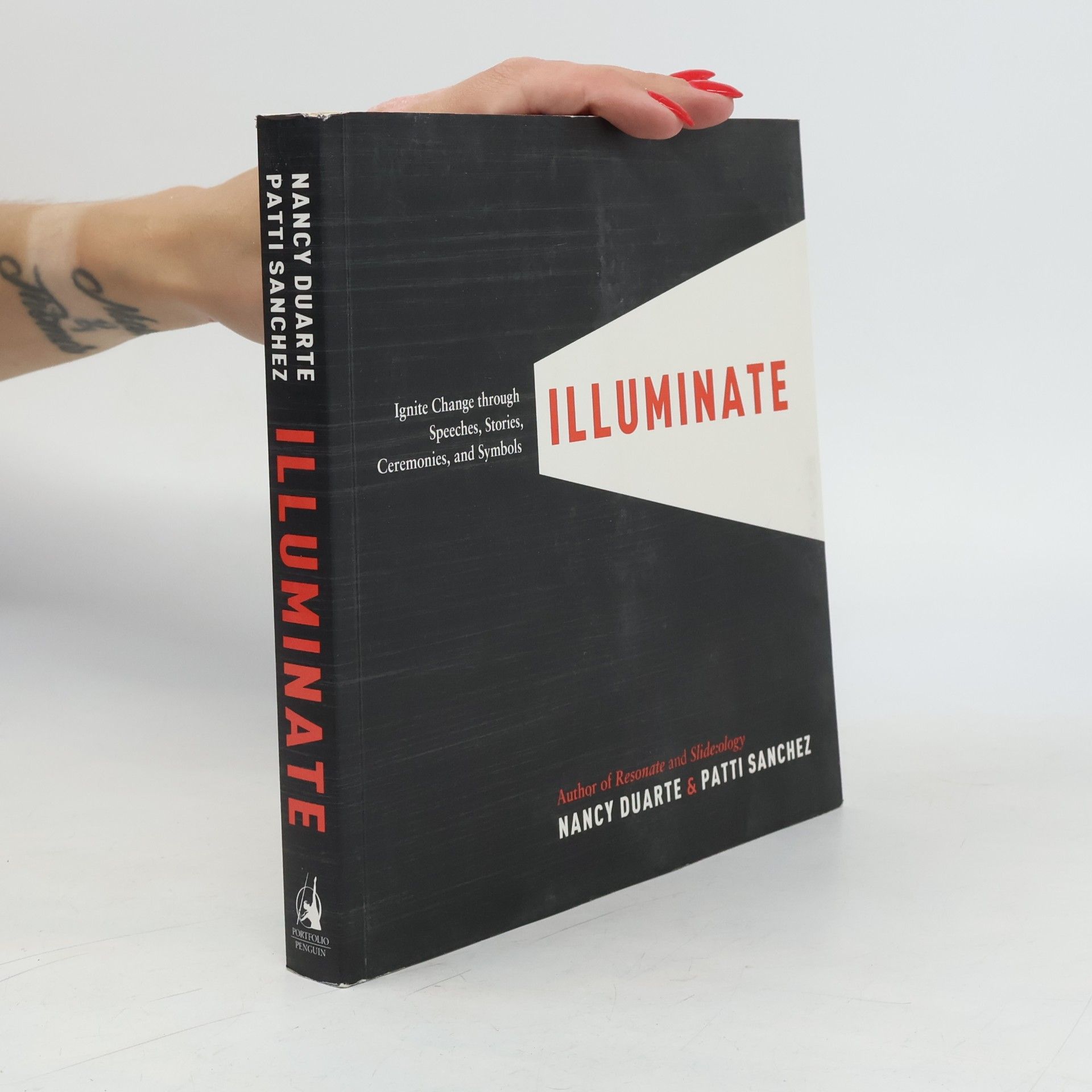 Patti Sanchez Illuminate : ignite change through speeches, stories, ceremonies, and symbols