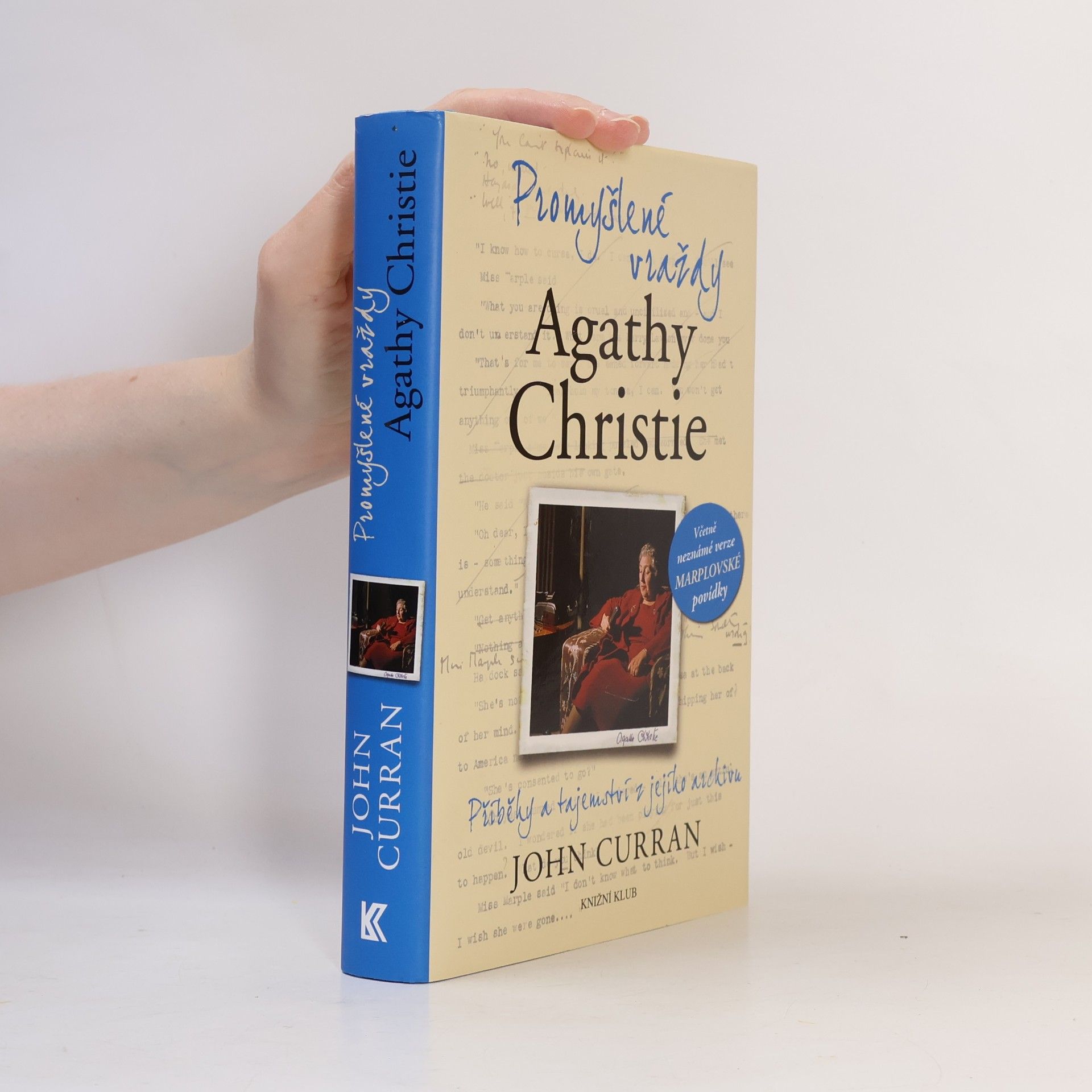 John Curran Promyšlené vraždy Agathy Christie. Příběhy a tajemství z jejího archivu