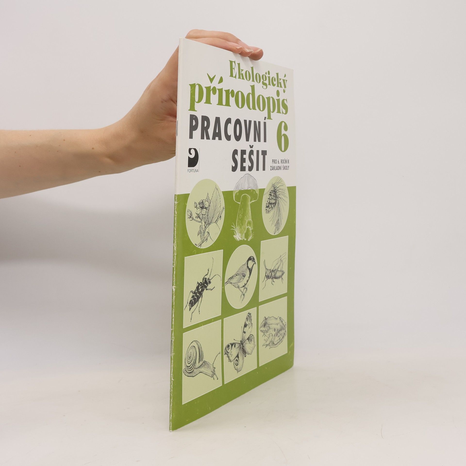 Kvasničková Danuše Ekologický přírodopis 6: pro 6. ročník základní školy