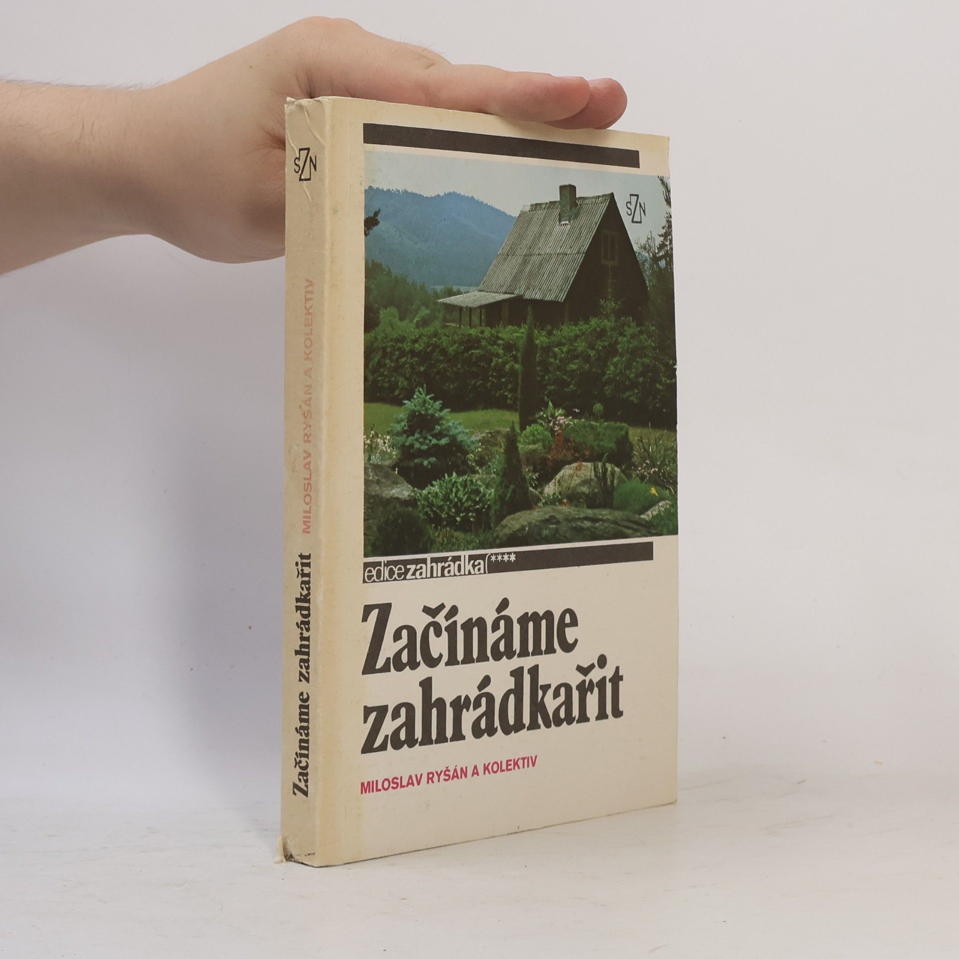 Stanislav Ronza Začínáme zahrádkařit