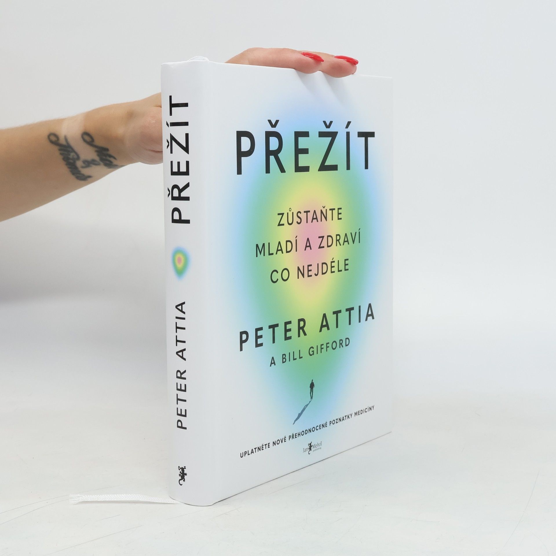 Peter Attia Přežít: Zůstaňte mladí a zdraví co nejdéle