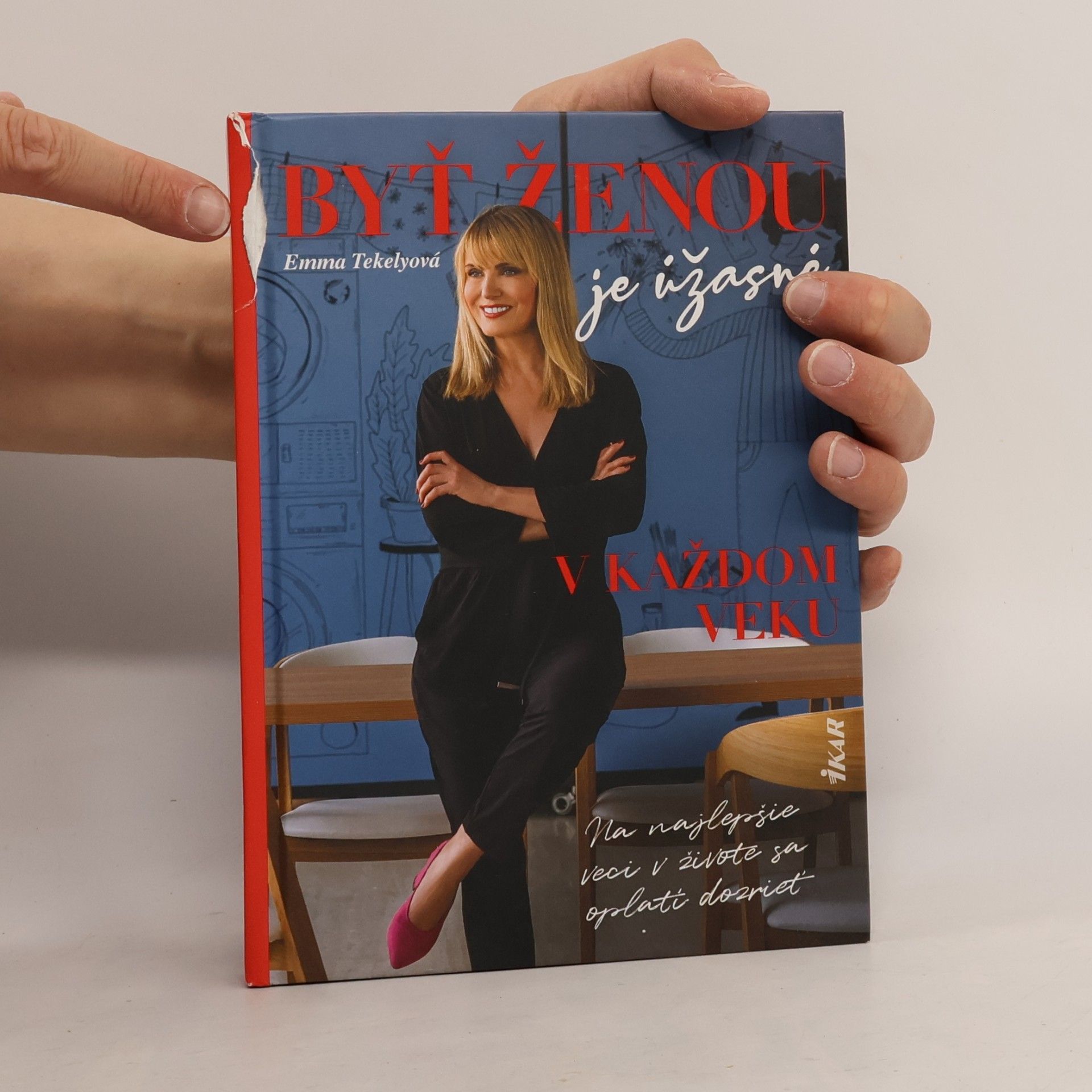 Emma Tekelyová Byť ženou je úžasné. V každom věku.