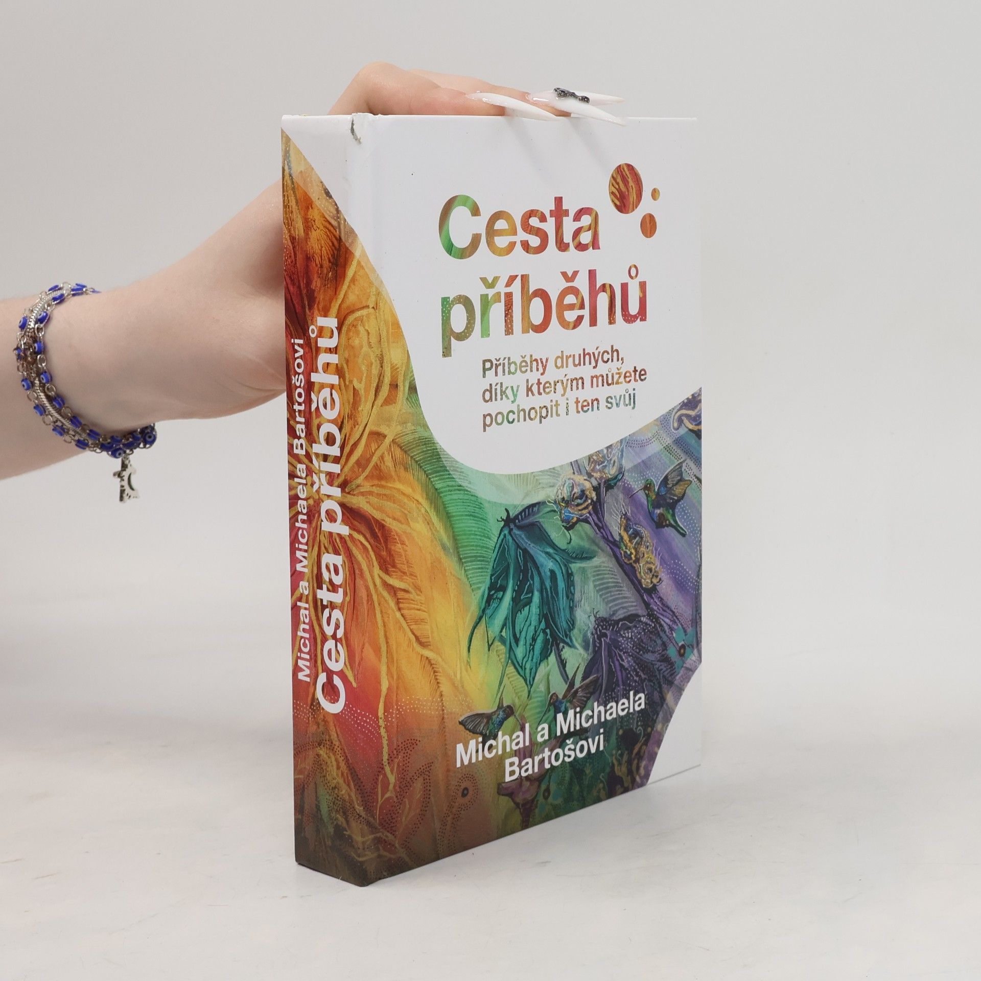 Michaela Bartošová Cesta příběhů : Příběhy druhých, díky kterým můžete pochopit i ten svůj