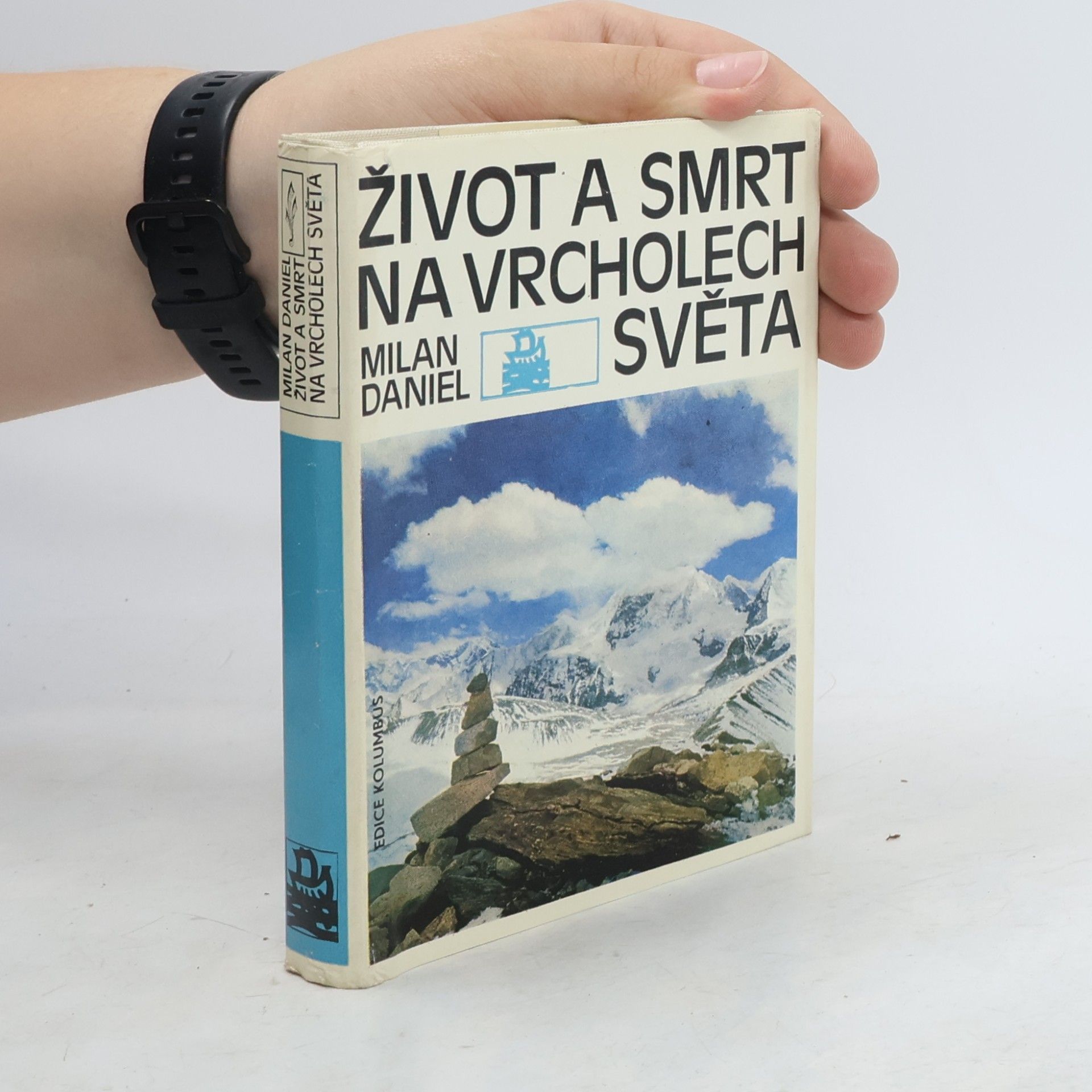 Milan Daniel Život a smrt na vrcholech světa