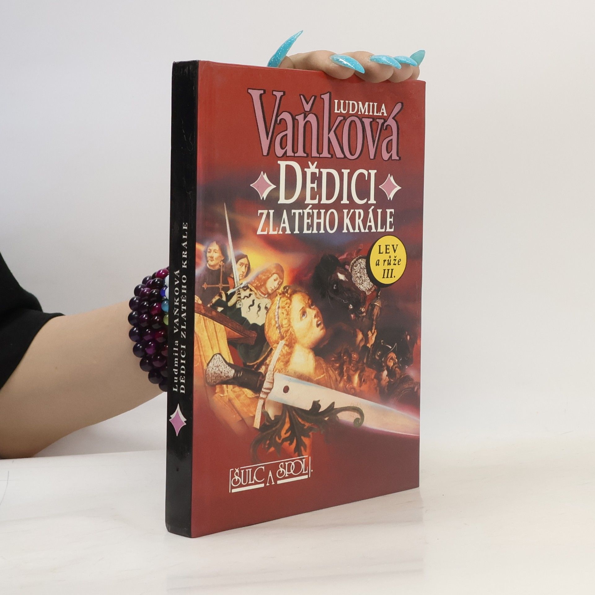 Ludmila Vaňková Dědici zlatého krále. Lev a růže III.
