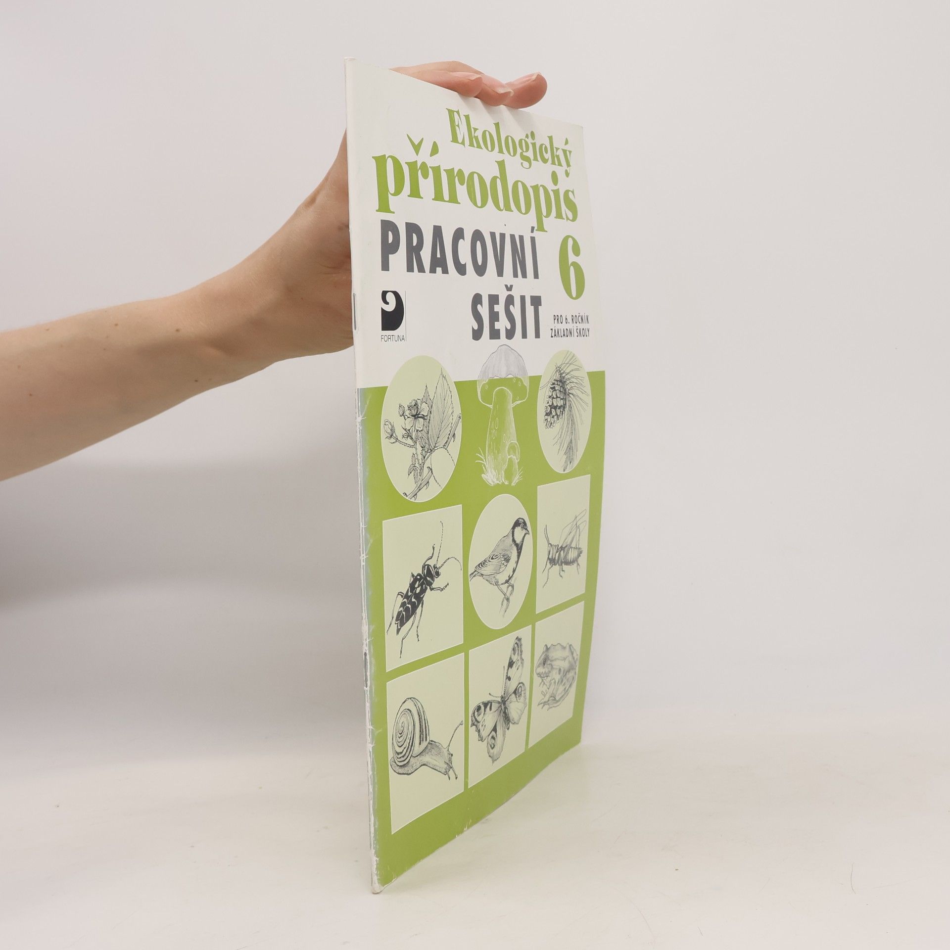 Kvasničková Danuše Ekologický přírodopis 6: pro 6. ročník základní školy
