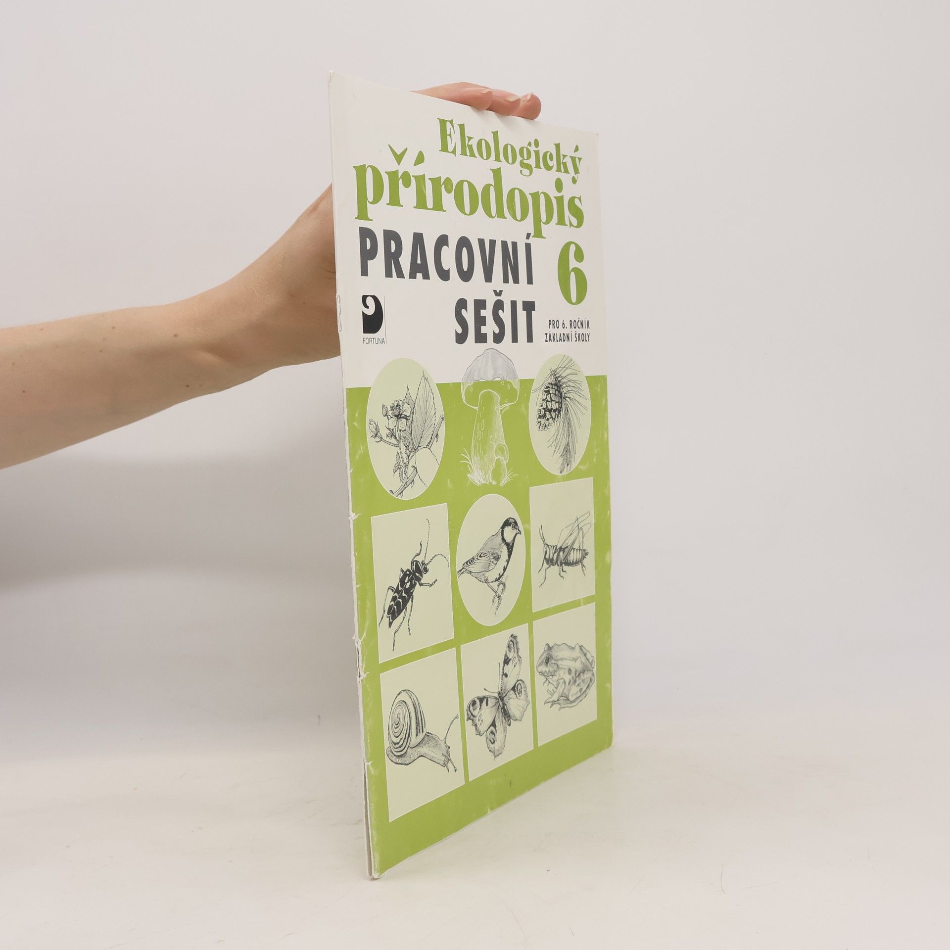 Danuše Kvasničková Ekologický přírodopis 6: pro 6. ročník základní školy