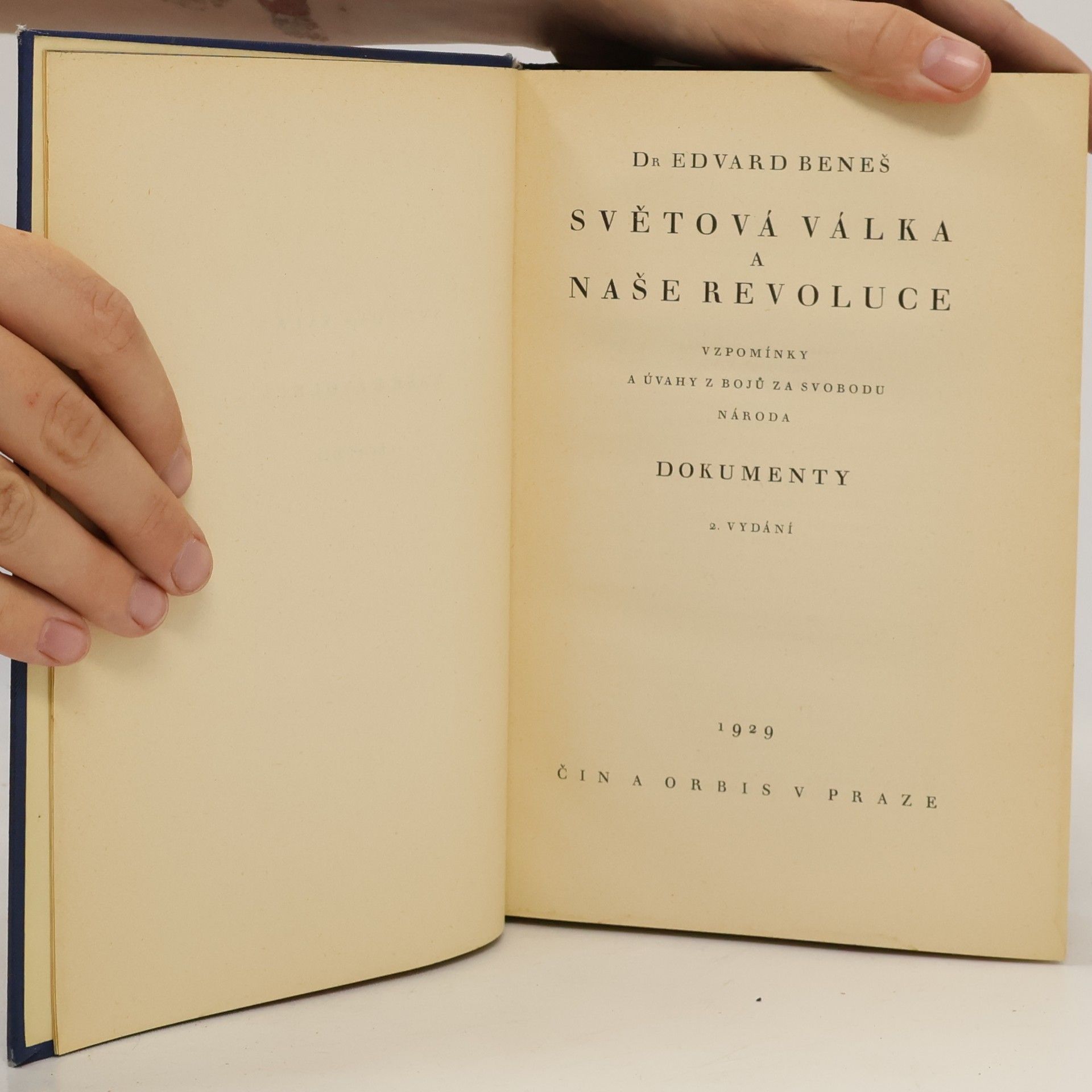 Edvard Beneš Světová válka a naše revoluce