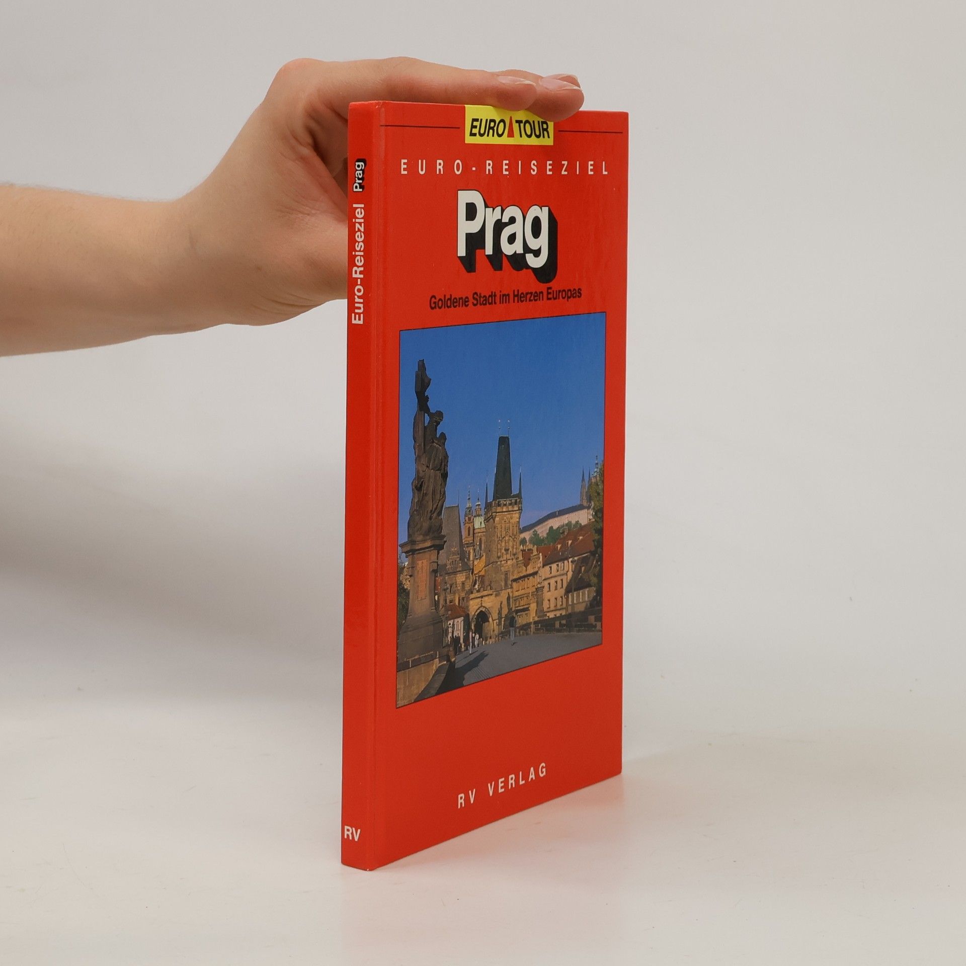 Kolektiv autorů Prag: Goldene Stadt im Herzen Europas