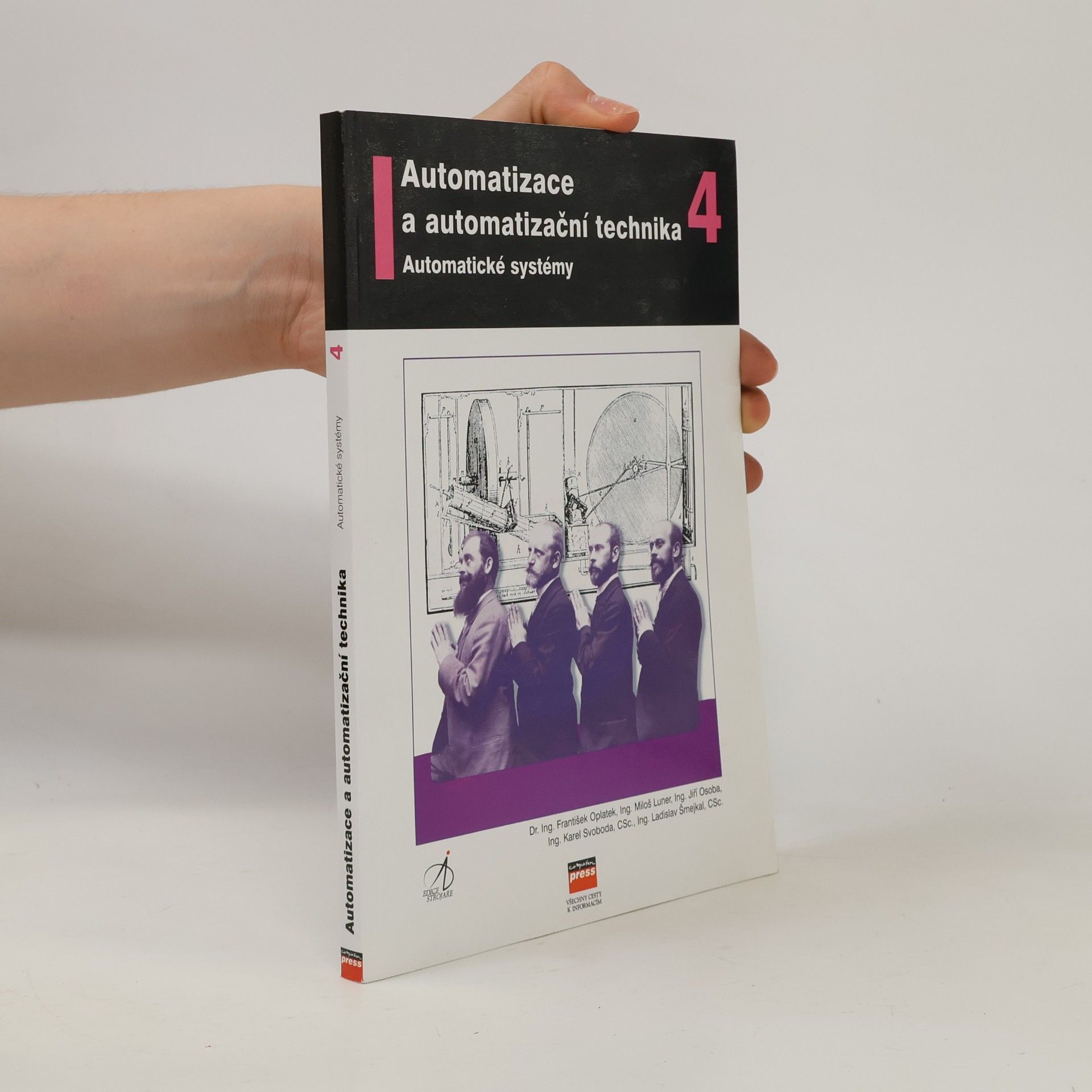 Oplatek František Automatizace a automatizační technika. 4, Automatické systémy