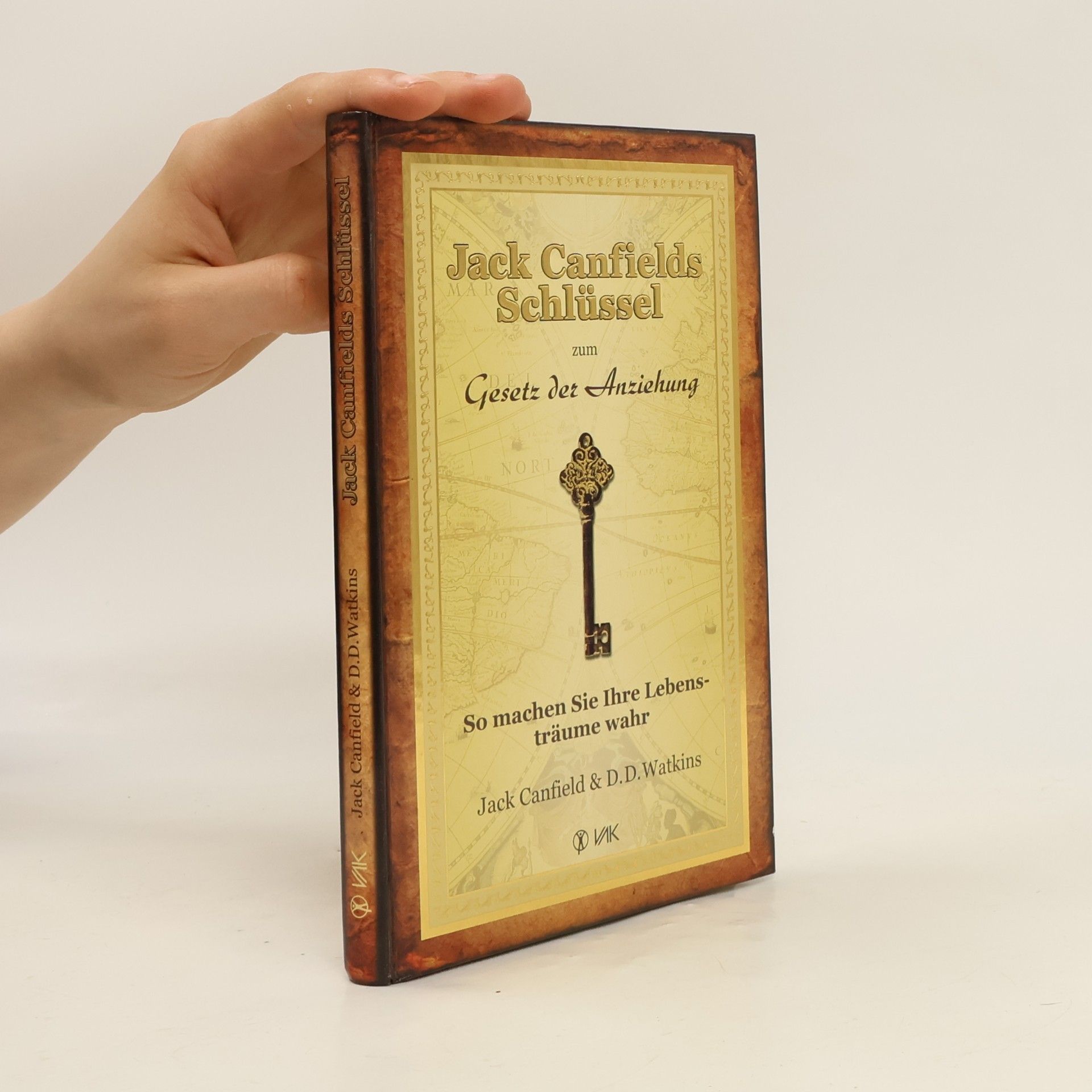 Jack Canfield Jack Canfields Schlüssel zum Gesetz der Anziehung