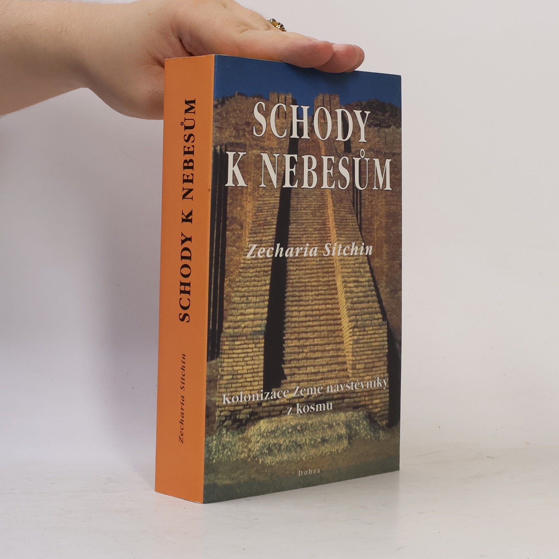 Zecharia Sitchin Schody k nebesům: Kolonizace Země návštěvníky z kosmu
