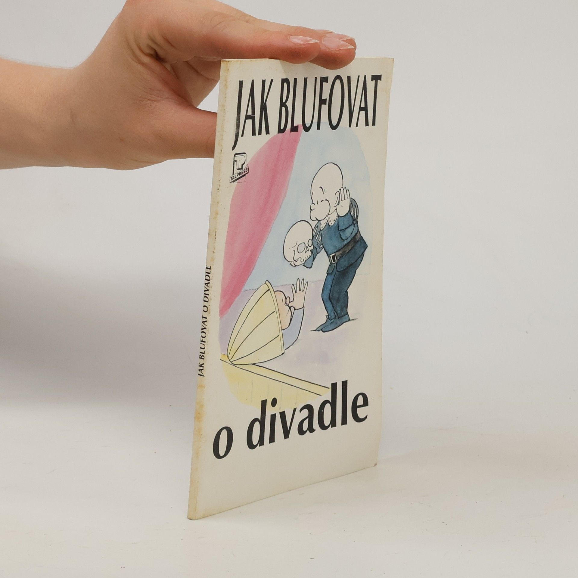 Fidelis Morgan Jak blufovat o divadle