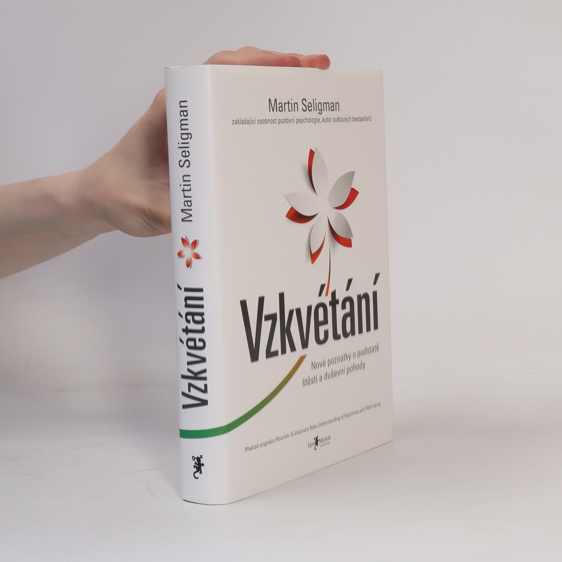 Martin Seligman Vzkvétání. Nové poznatky o podstatě štěstí a duševní pohody