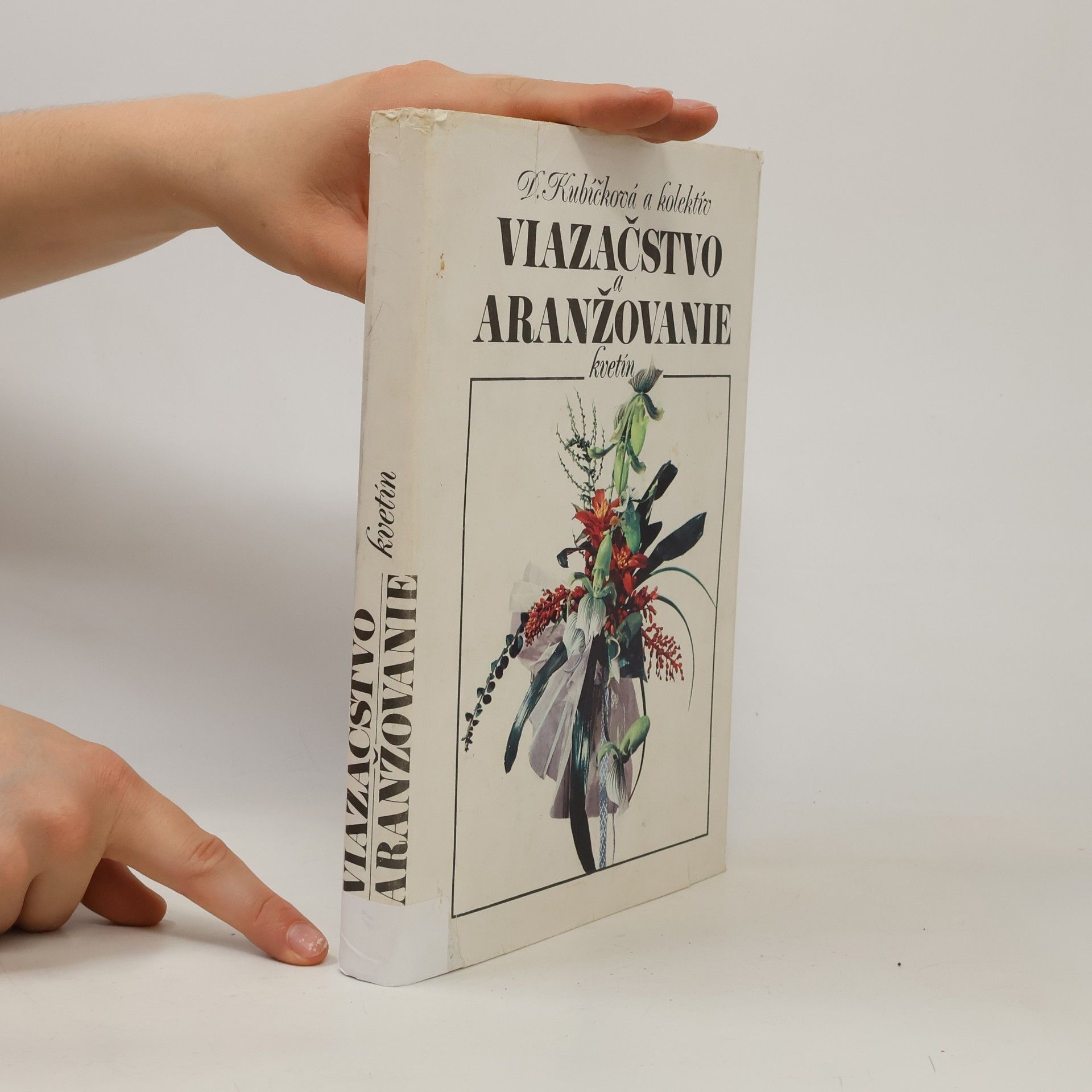 Dagmar Kubíčková Viazačstvo a aranžovanie kvetín