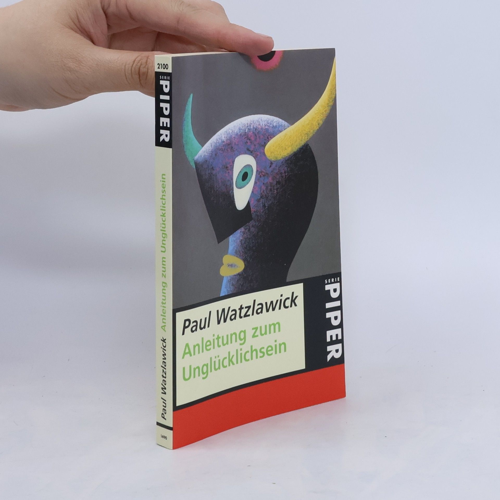 Paul Watzlawick Anleitung zum Unglücklichsein.