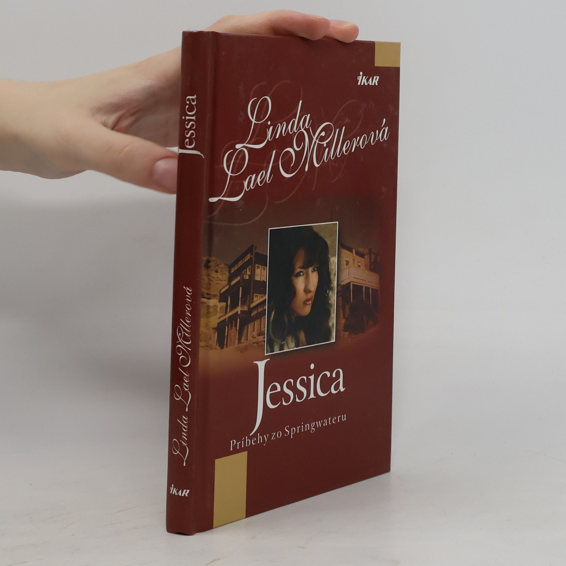 Linda Lael Miller Jessica: príbehy zo Springwateru