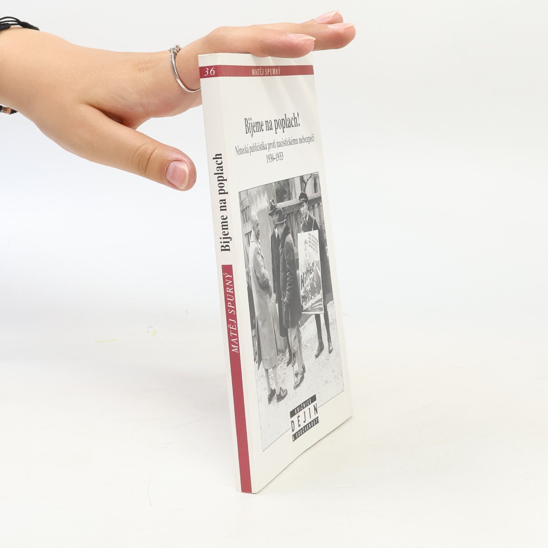 Matěj Spurný Bijeme na poplach!: Německá publicistika proti nacistickému nebezpečí 1930-1933
