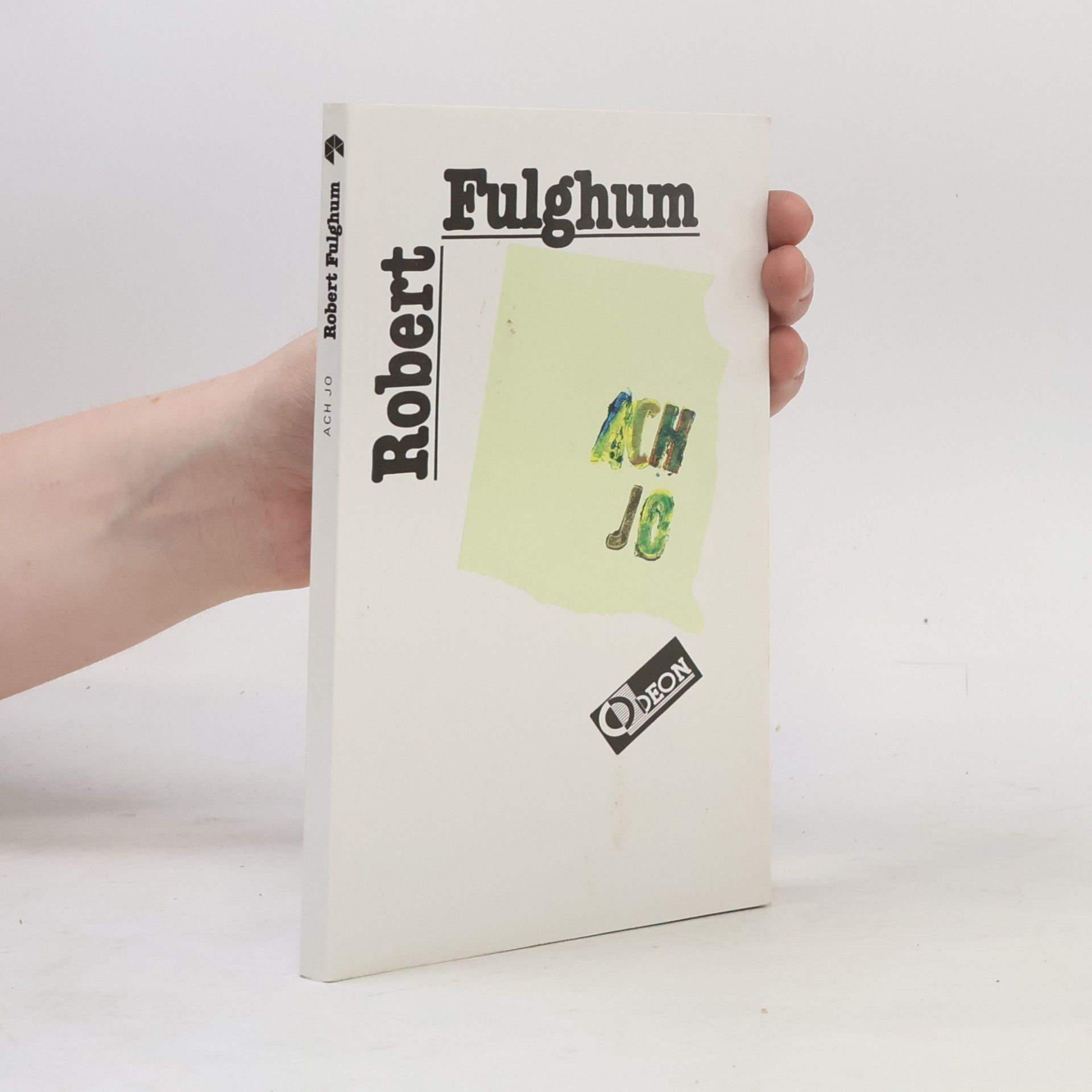 Robert Fulghum Ach jo