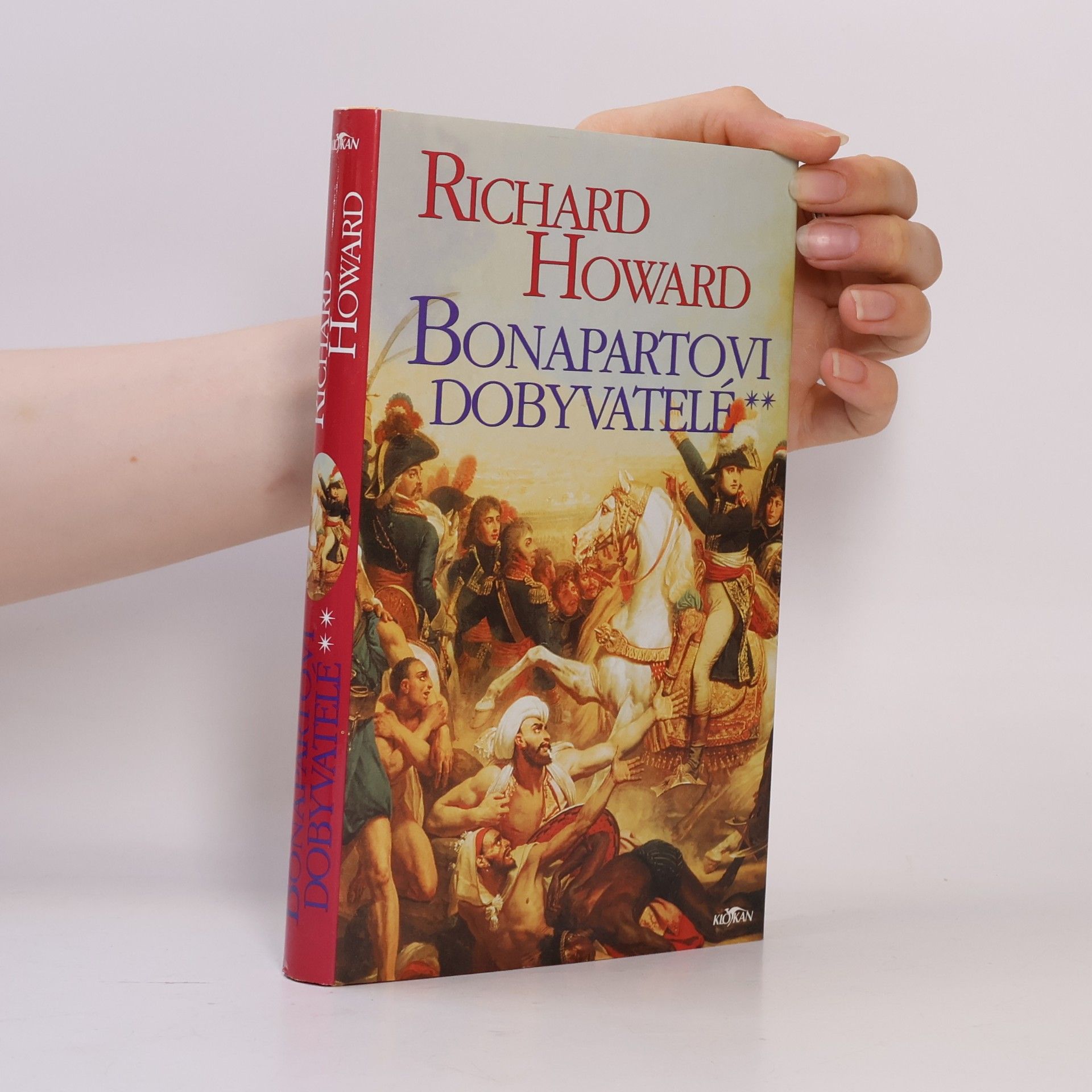 Richard Howard Bonapartovi dobyvatelé