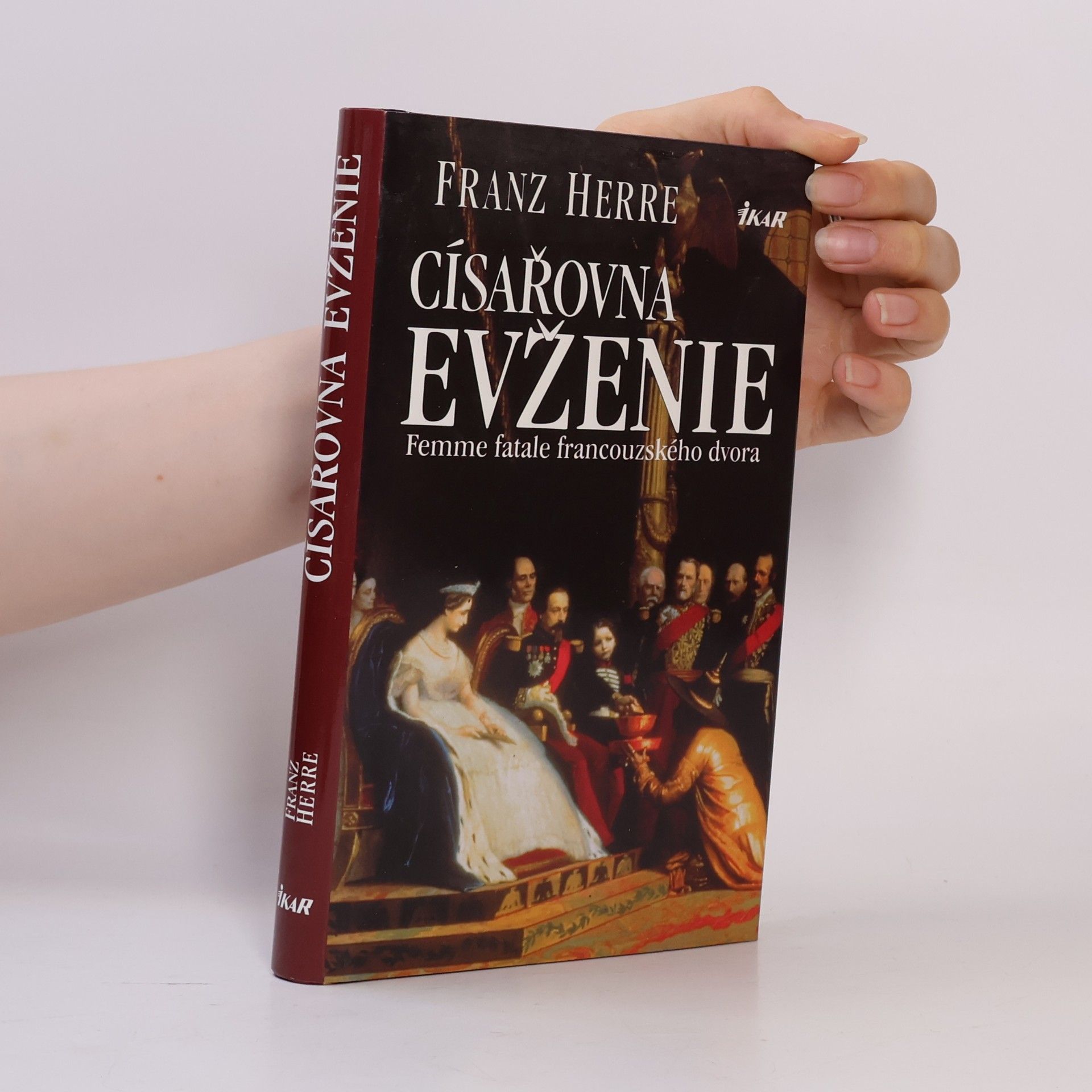 Císařovna Evženie: Femme fatale francouzského dvora