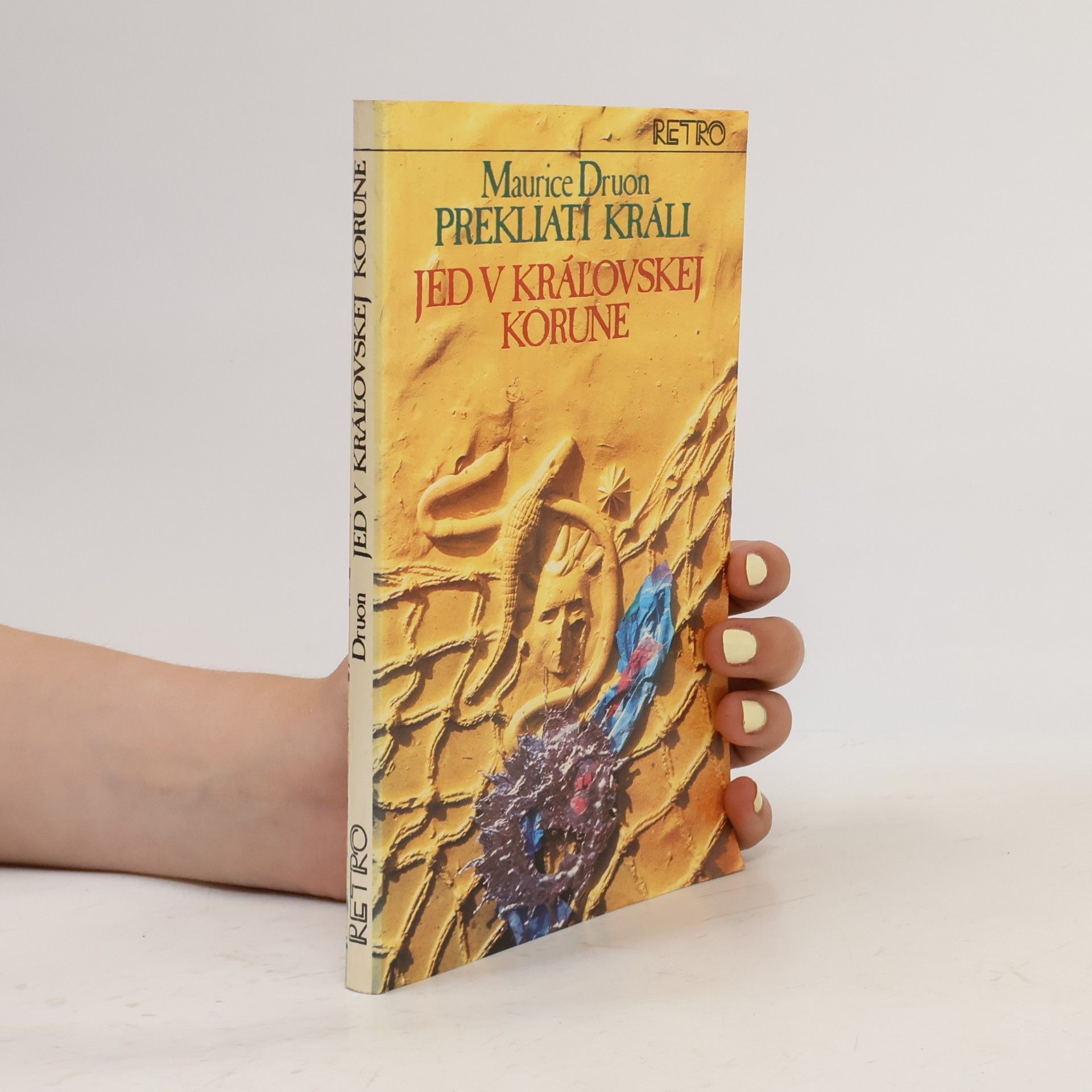Maurice Druon Prekliati králi 3. Jed v kráľovskej korune