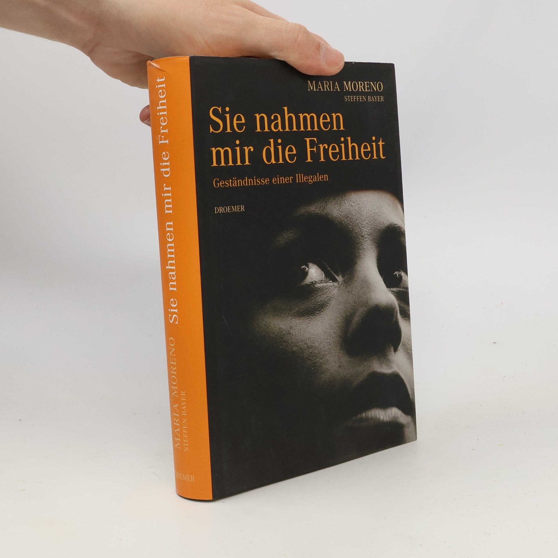 Maria Moreno Sie nahmen mir die Freiheit