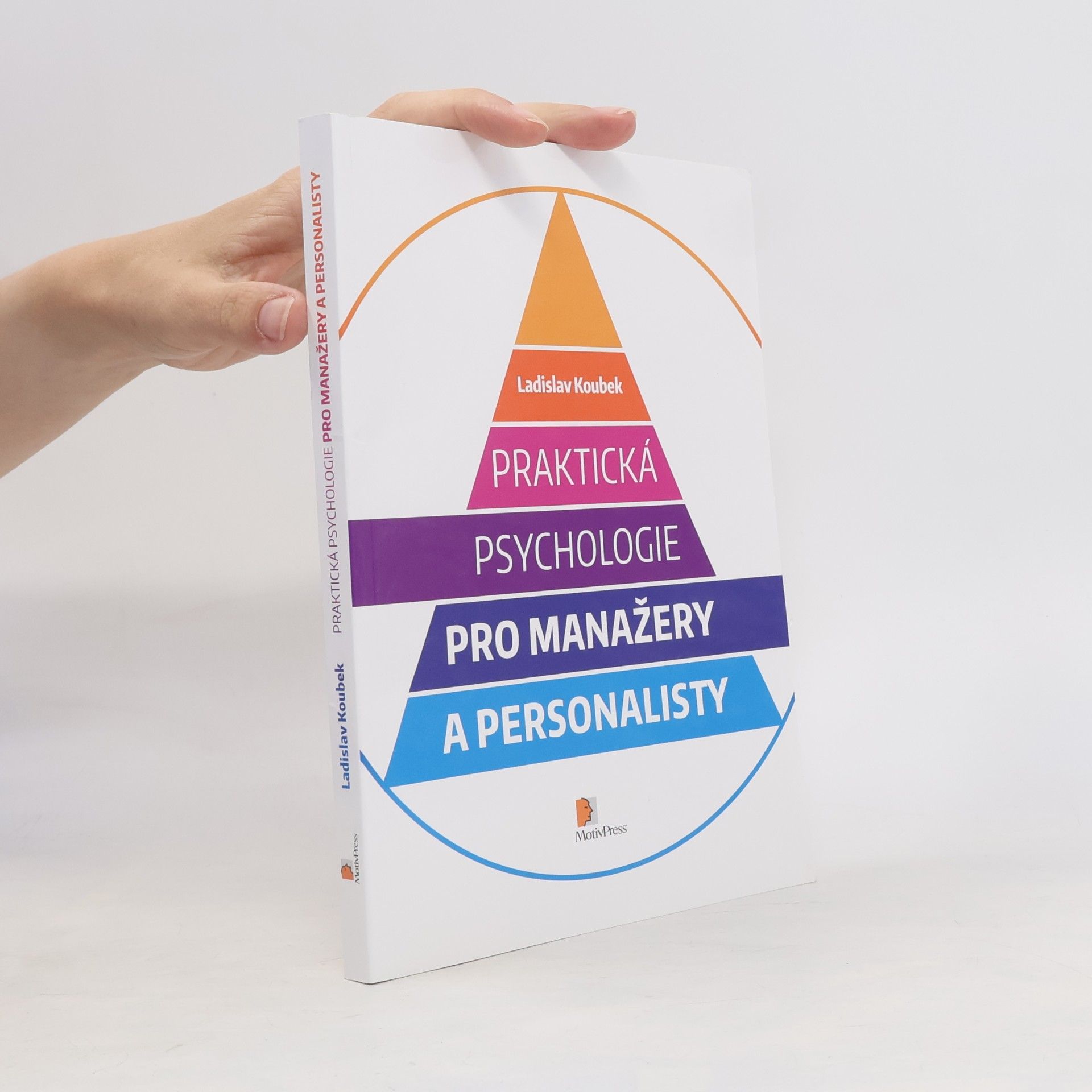 Ladislav Koubek Praktická psychologie pro manažery a personalisty
