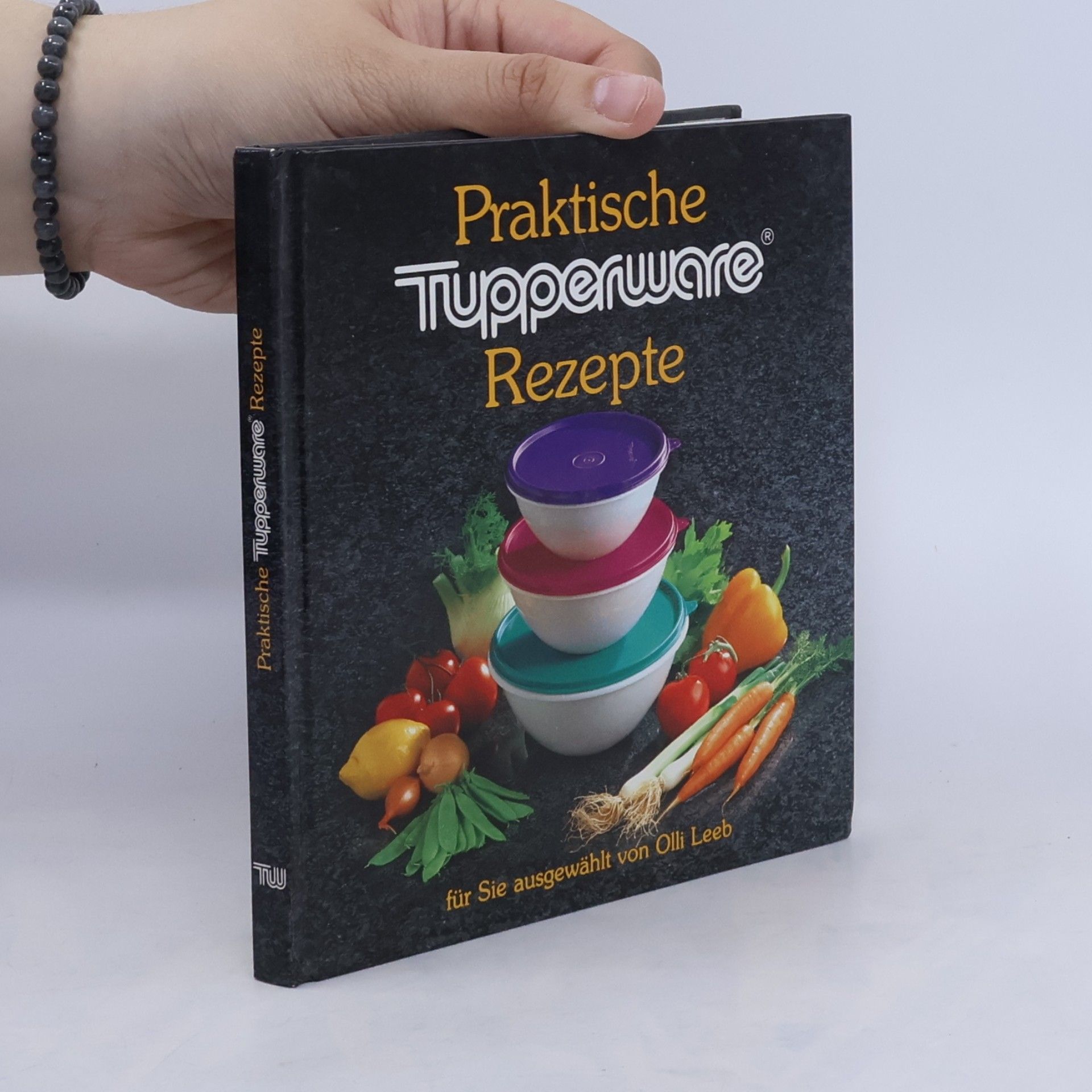 Olli Leeb Praktische Tupperware Rezepte