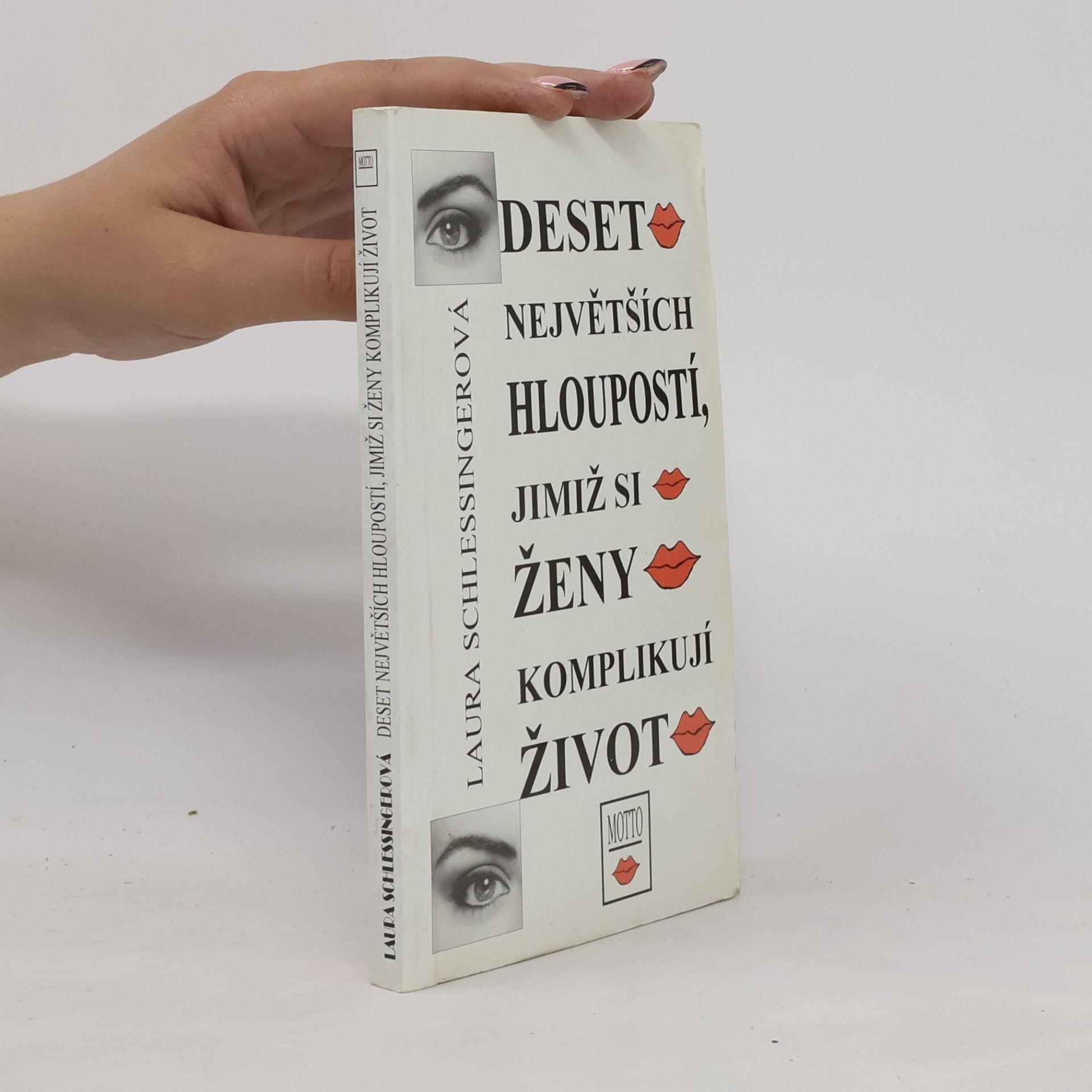 Deset největších hloupostí, jimiž si ženy komplikují život