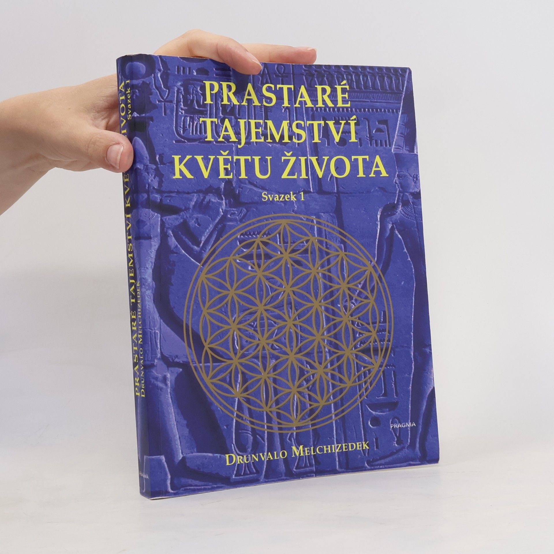 Drunvalo Melchizedek Prastaré tajemství květu života. Svazek 1