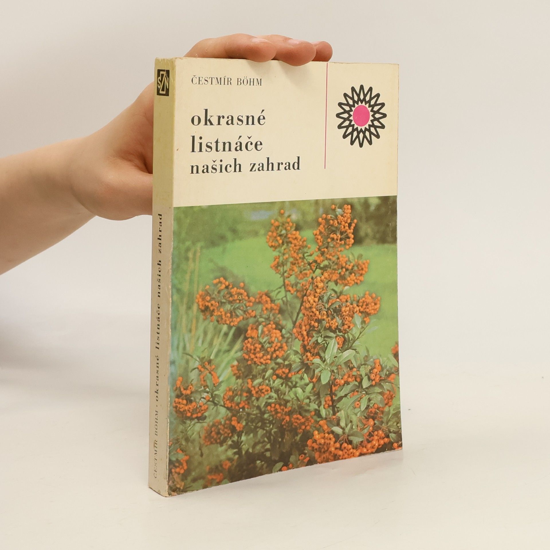 Čestmír Böhm Okrasné listnáče našich zahrad