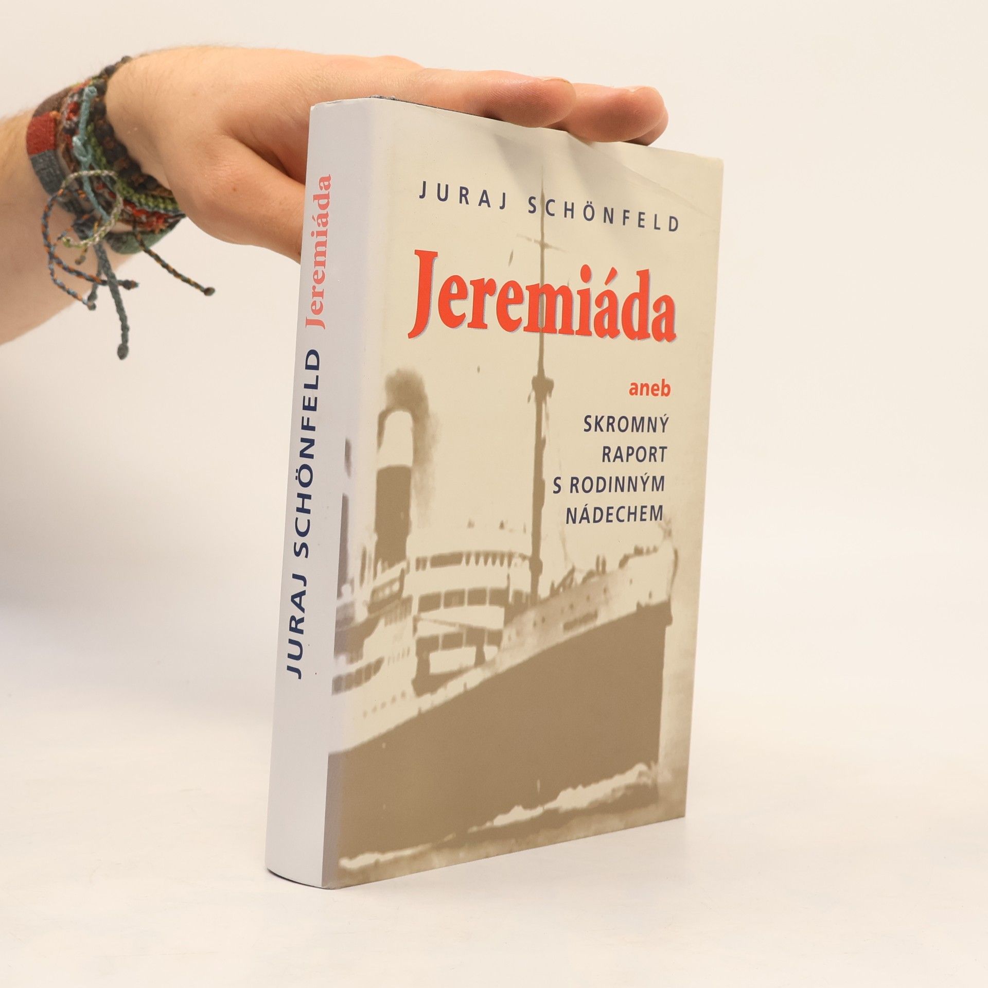Juraj Schönfeld Jeremiáda aneb skromný raport s rodinným nádechem
