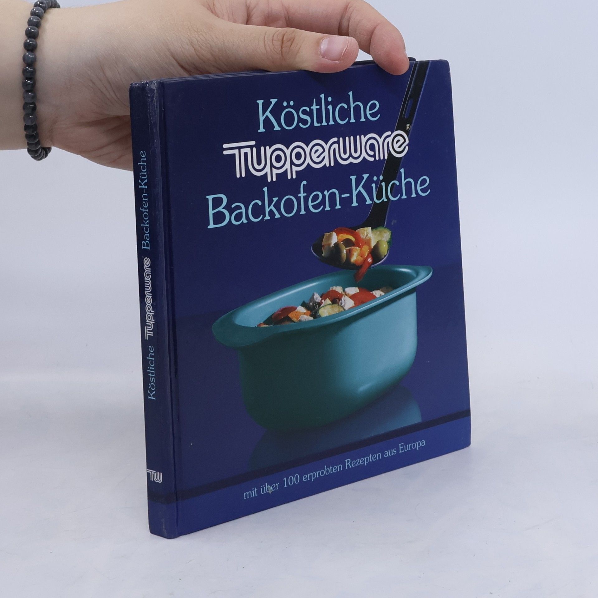 Autorenkollektiv Köstliche Tupperware Backofen-Küche